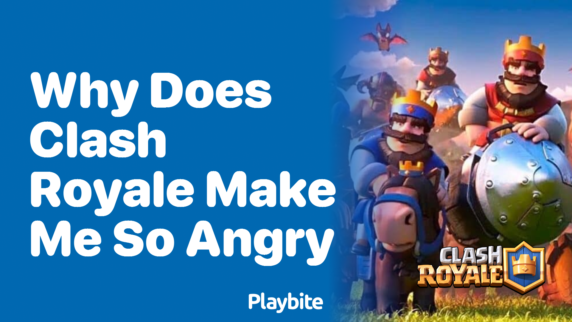 Why Does Clash Royale Make Me So Angry? Unwrapping the Emotions Behind the Game