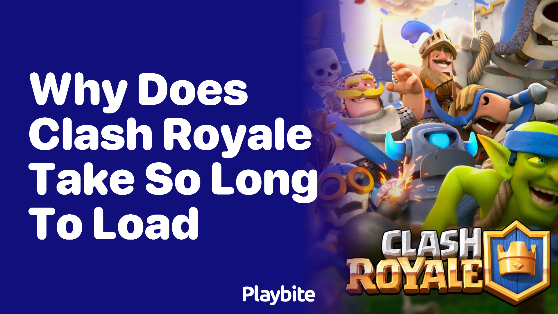 Why Does Clash Royale Take So Long to Load?