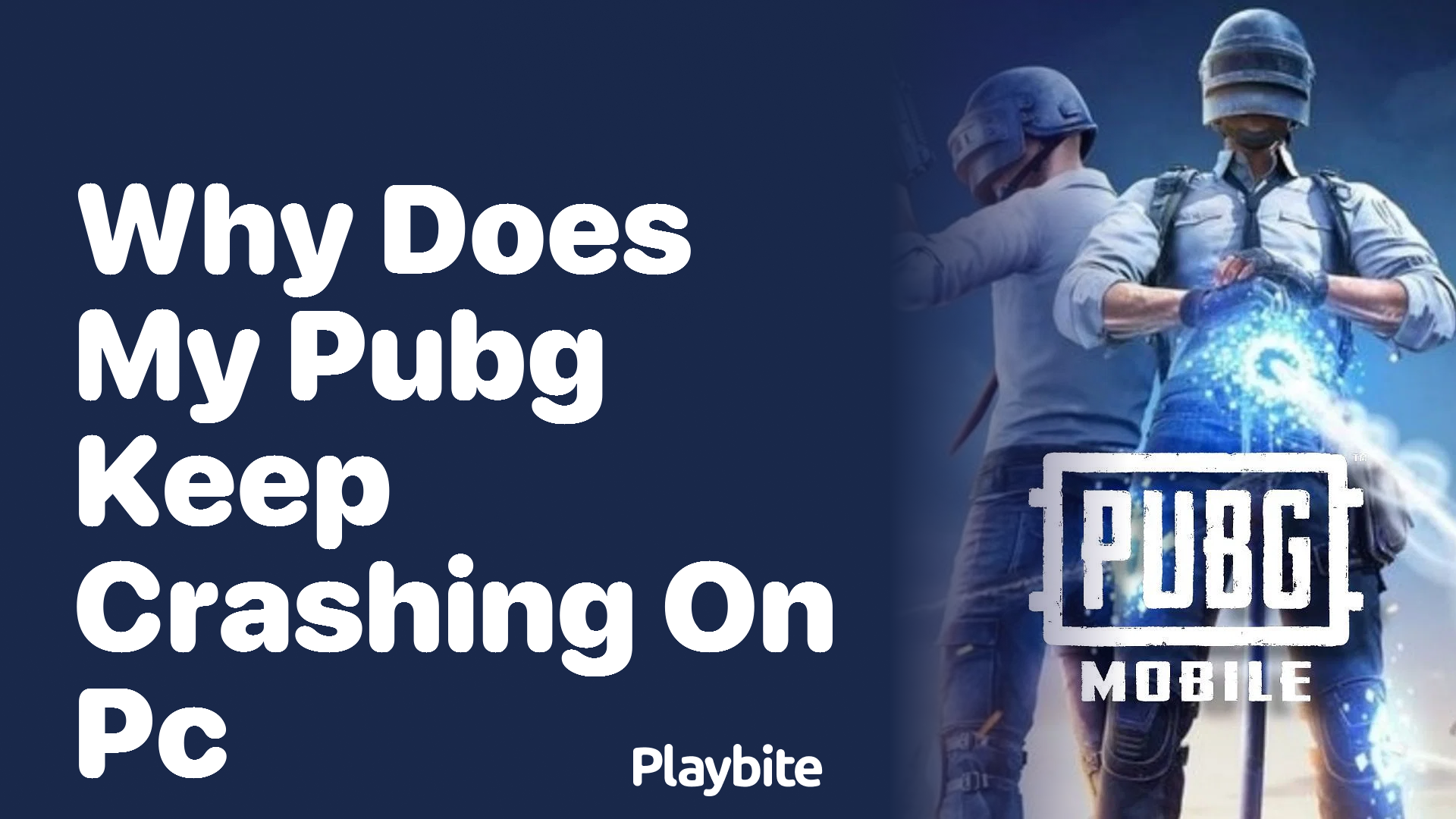 Why Does My PUBG Keep Crashing on PC? Find Out Here!