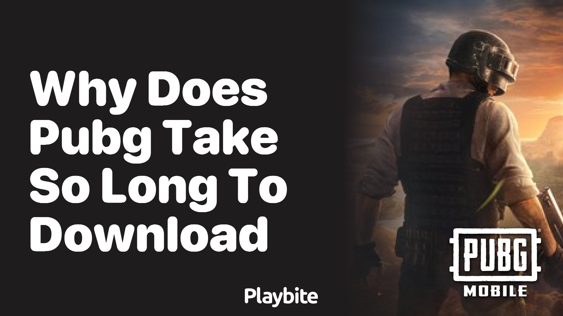 Why Does PUBG Take So Long to Download? Find Out Now!