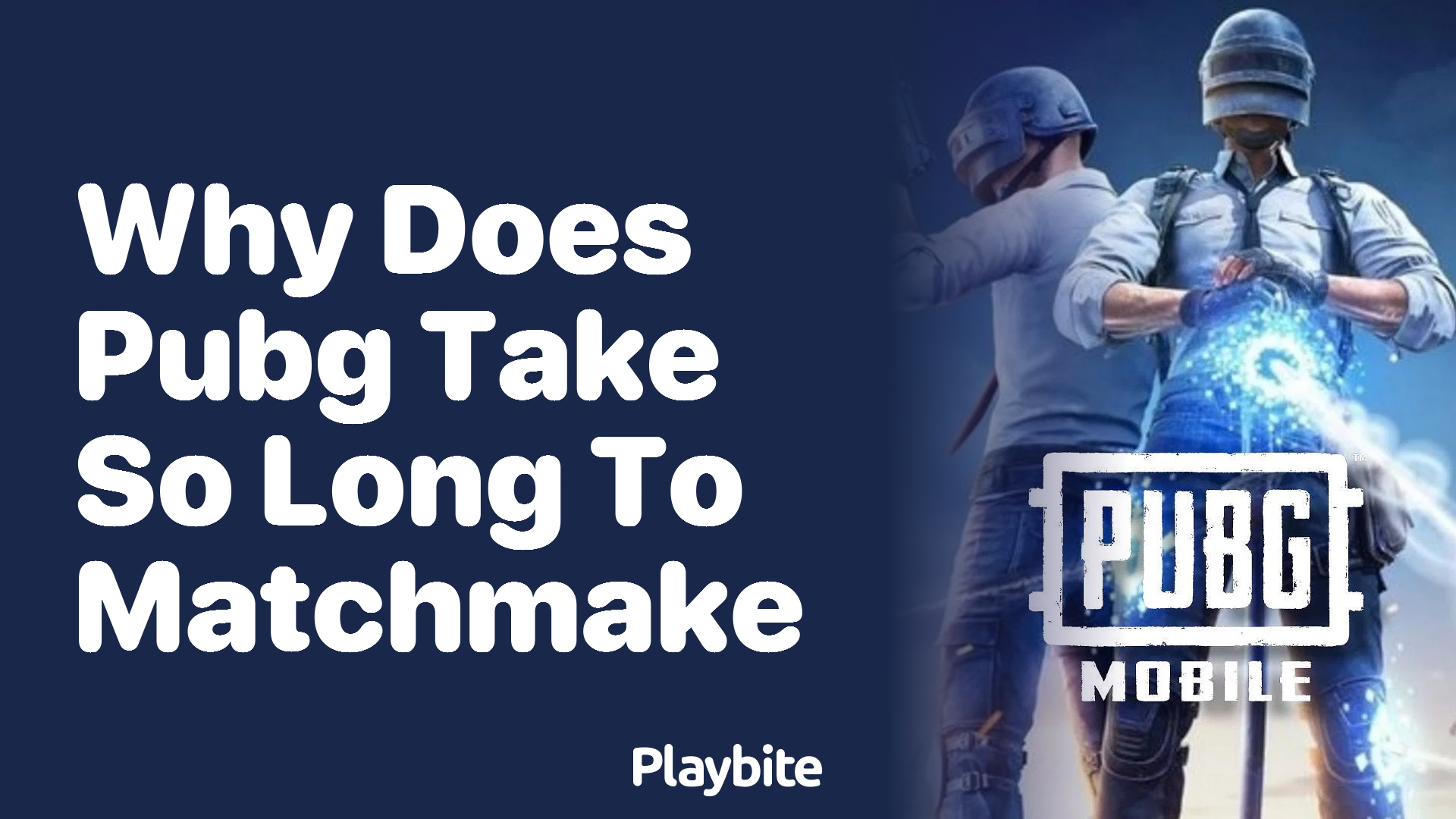 Why Does PUBG Take So Long to Matchmake?