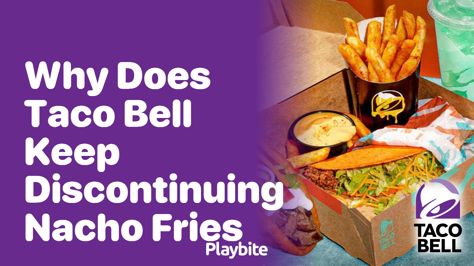 Why Does Taco Bell Keep Discontinuing Nacho Fries?