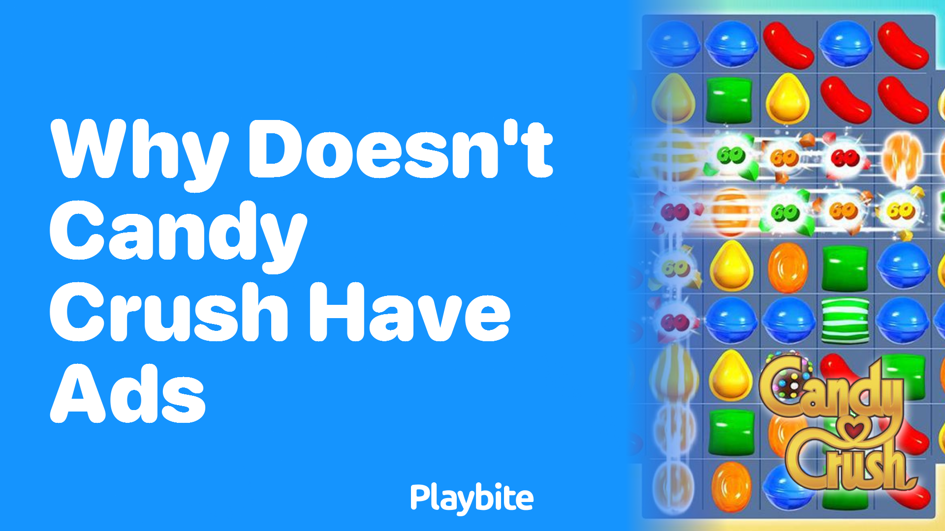 Why Doesn&#8217;t Candy Crush Have Ads?