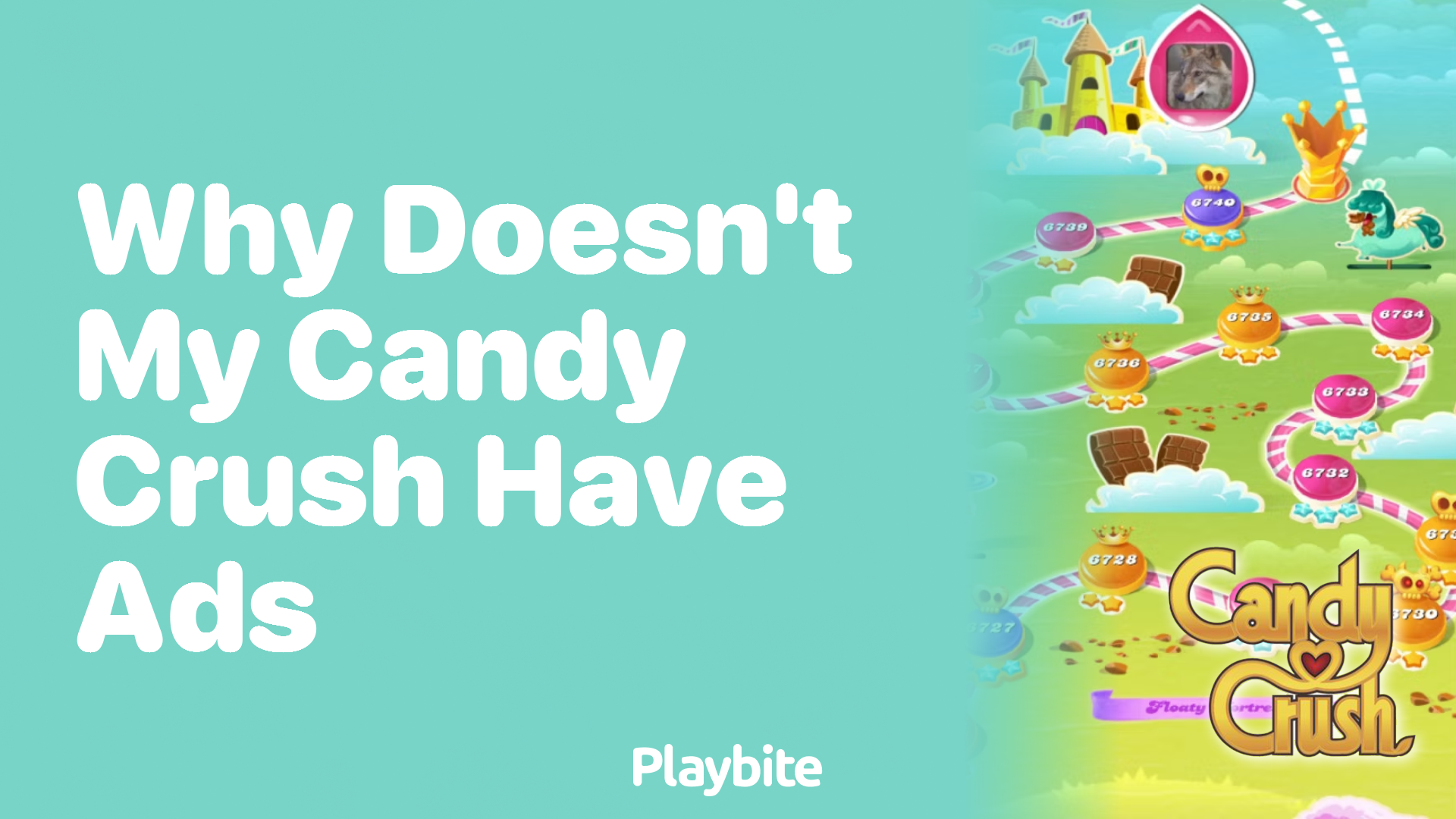 Why Doesn&#8217;t My Candy Crush Have Ads?