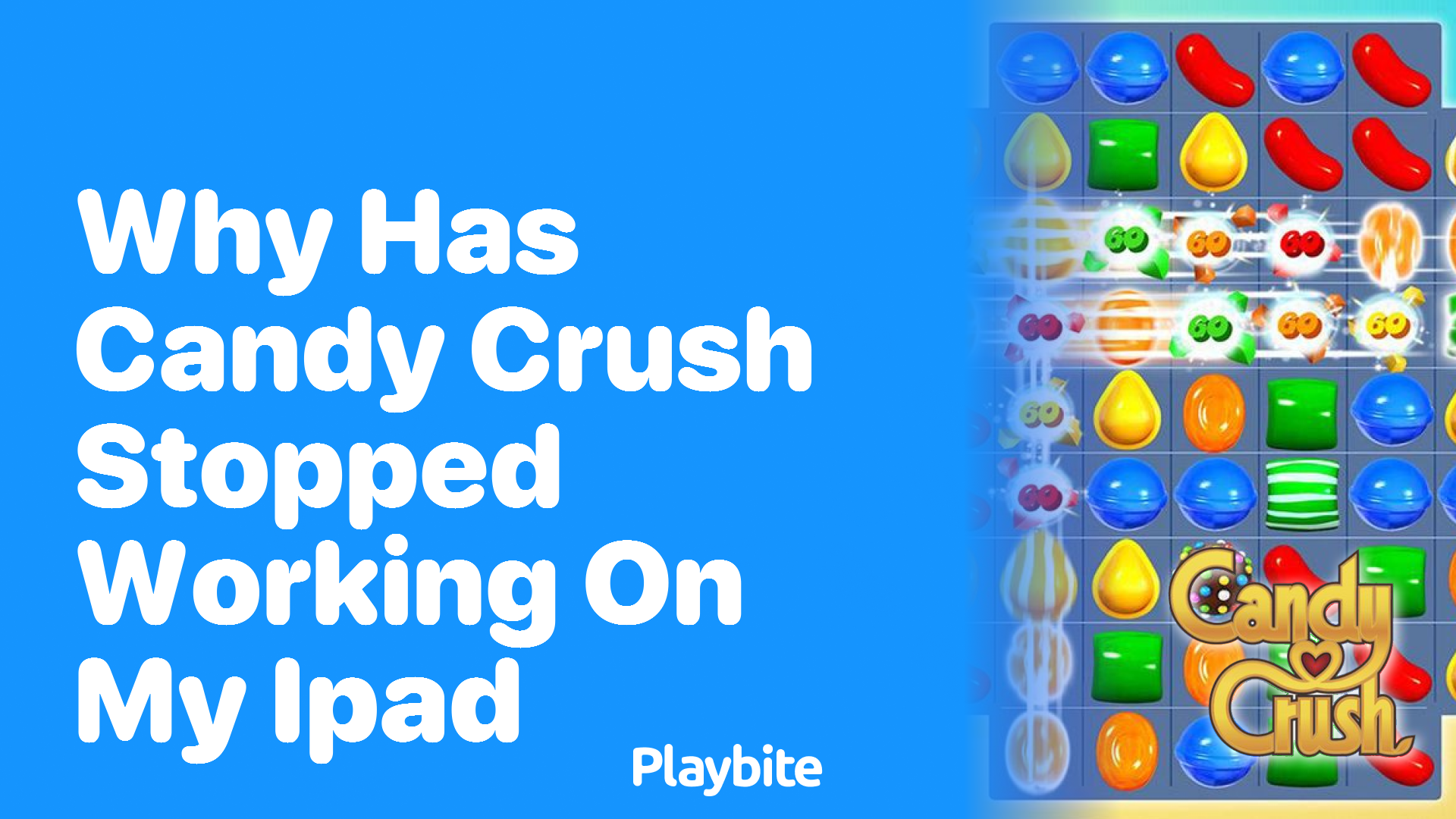 Why has Candy Crush stopped working on my iPad?