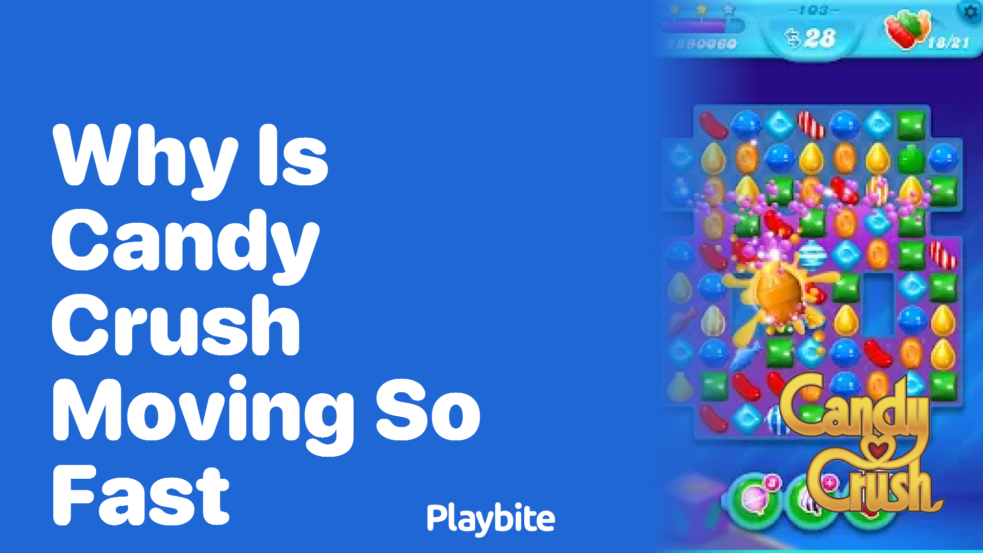 Why Is Candy Crush Moving So Fast? Unwrapping the Speedy Saga