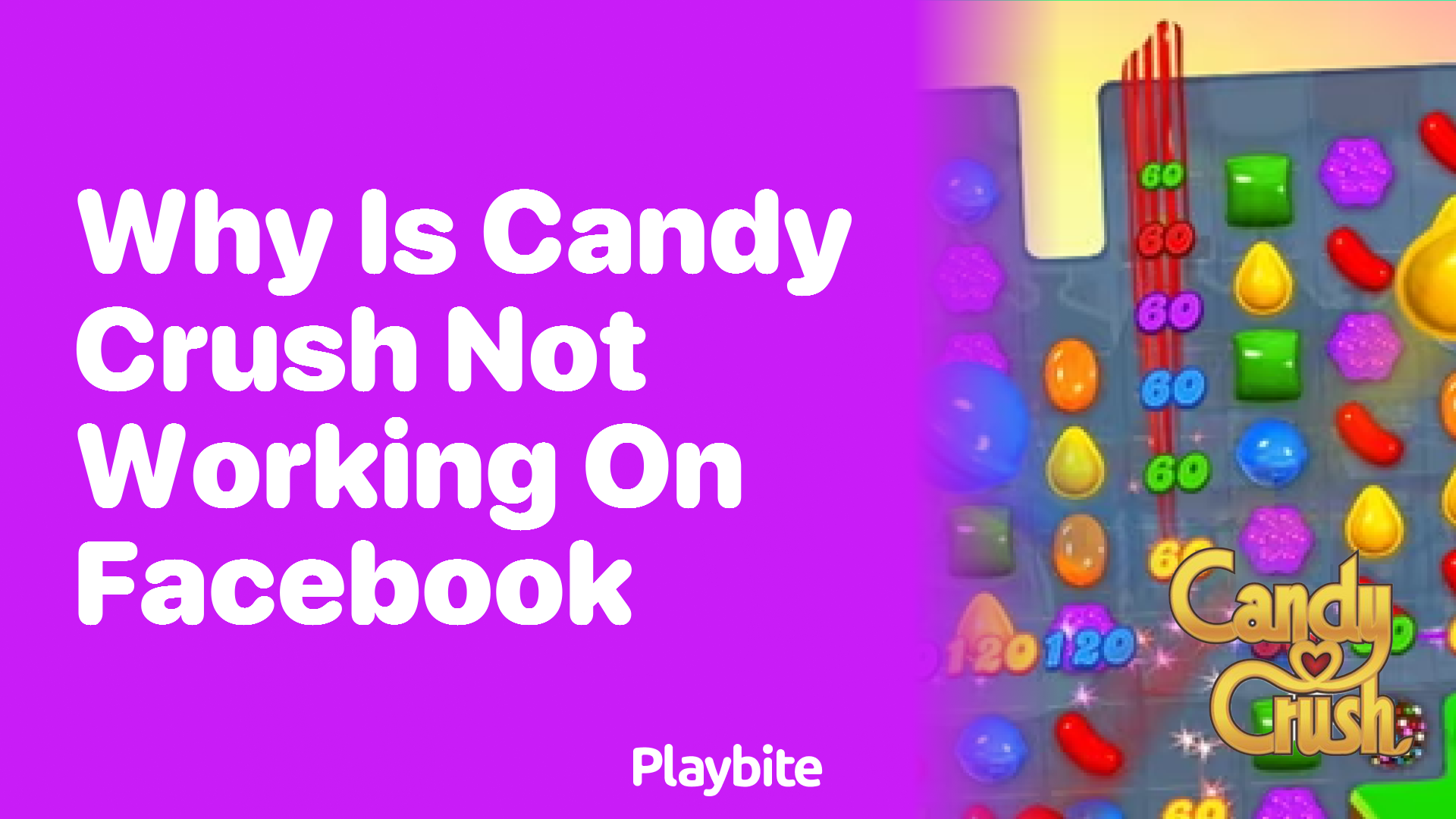 Why is Candy Crush Not Working on Facebook? Let&#8217;s Find Out!