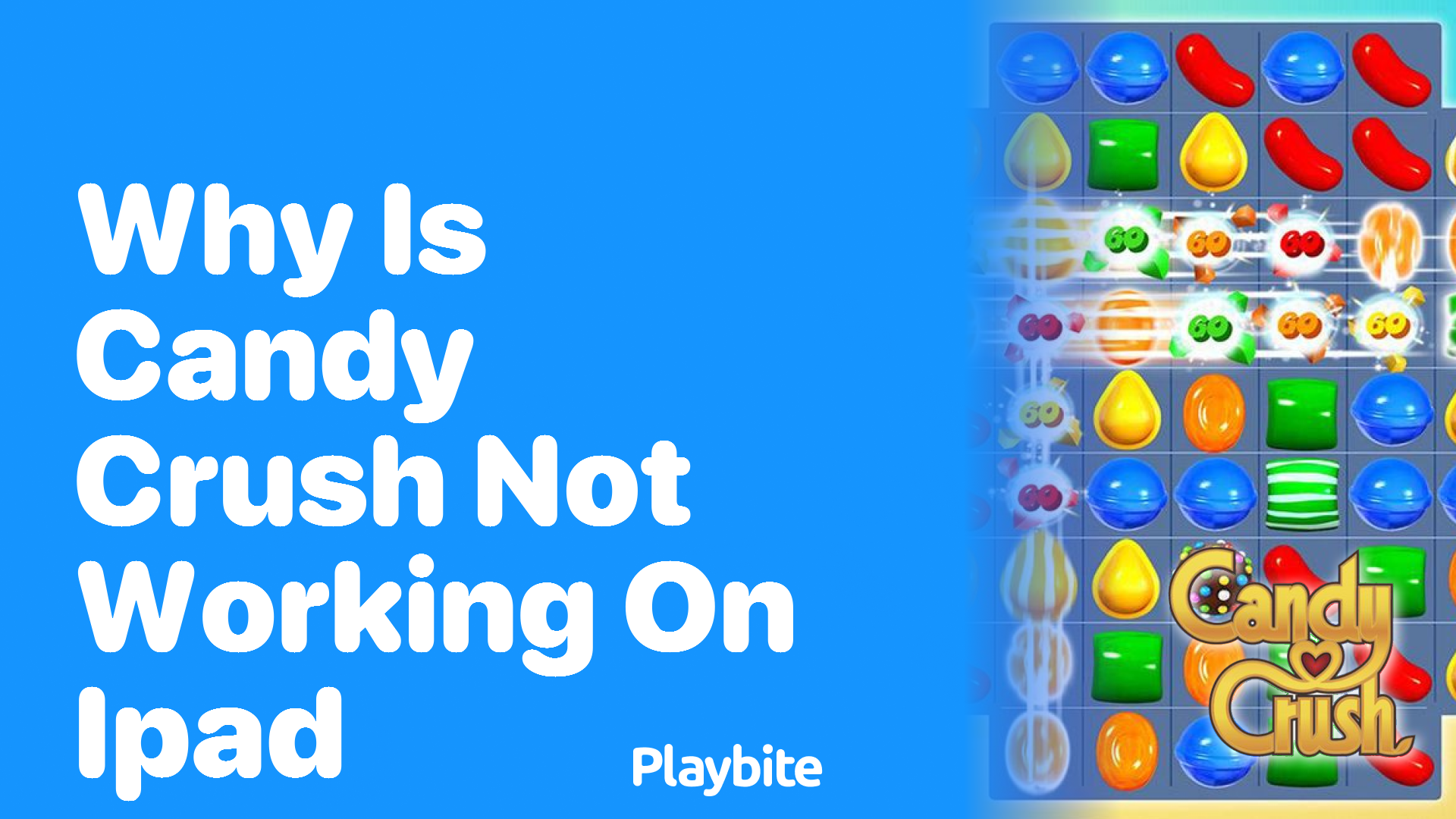 Why is Candy Crush Not Working on Your iPad?