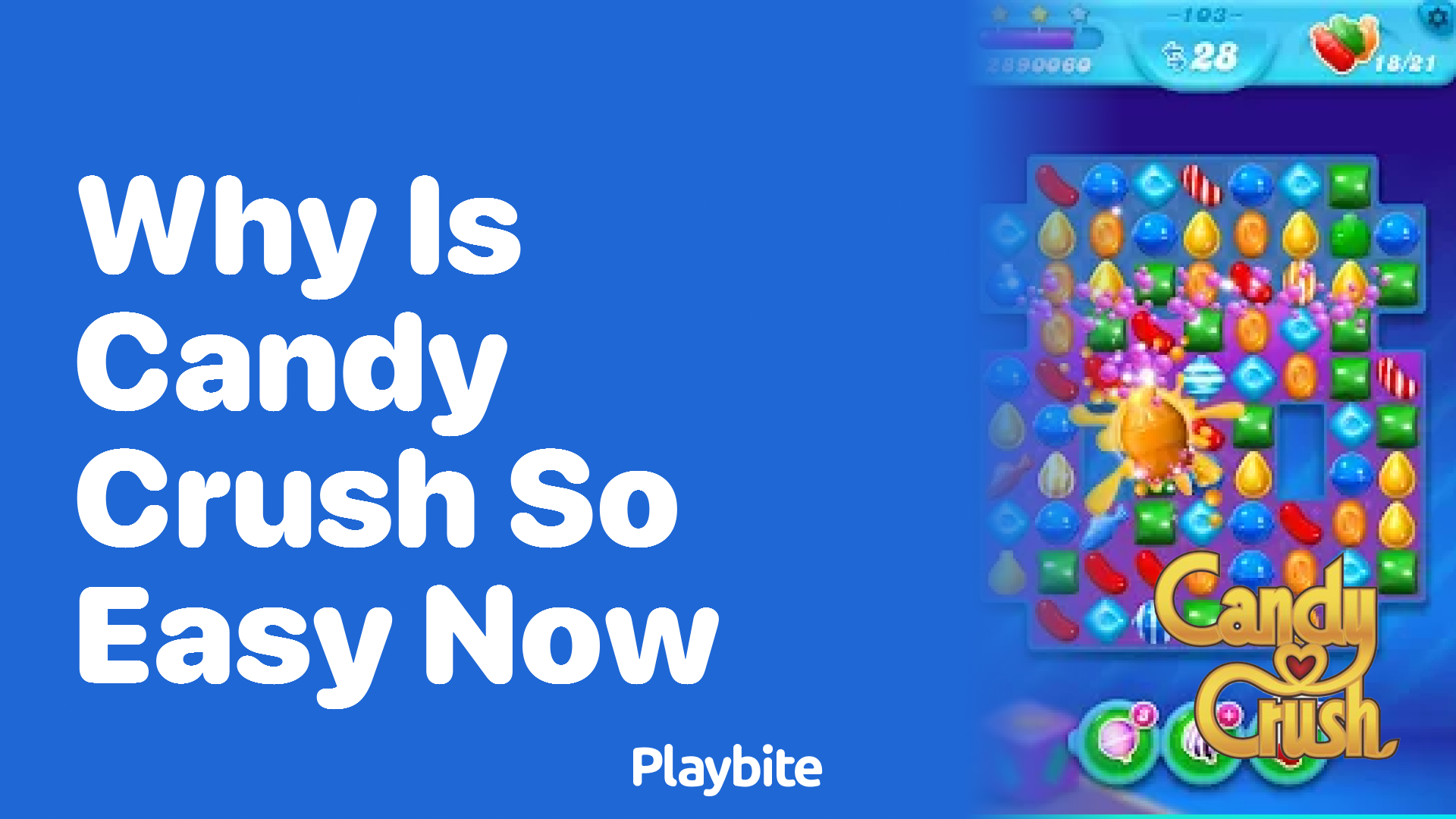 Why Does Candy Crush Feel So Easy Now?