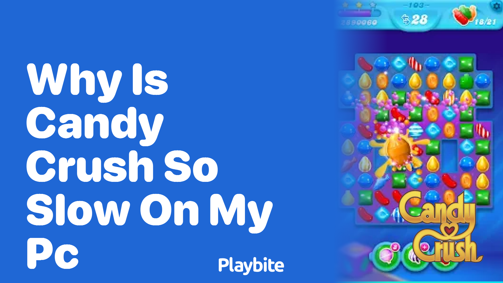 Why Is Candy Crush So Slow on My PC?