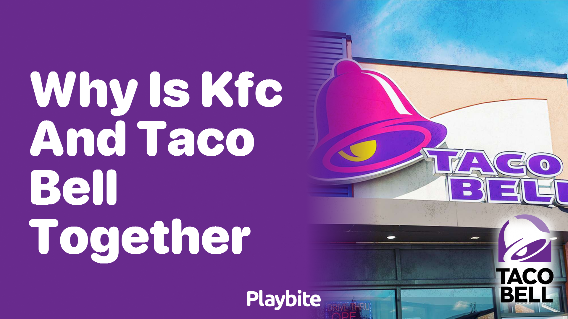 Why Are KFC and Taco Bell Often Found Together?