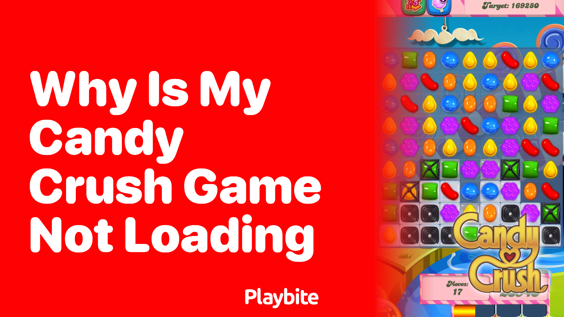 Why Is My Candy Crush Game Not Loading? Let&#8217;s Fix It!