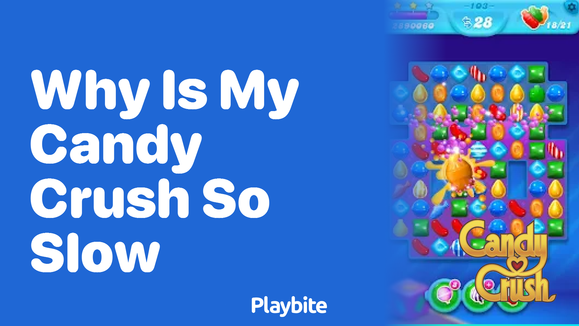 Why Is My Candy Crush So Slow?