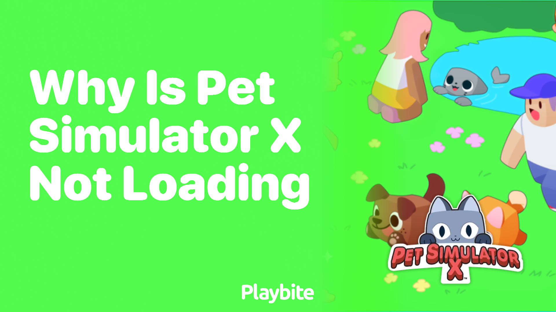 Why isn&#8217;t Pet Simulator X Loading? Troubleshooting Tips