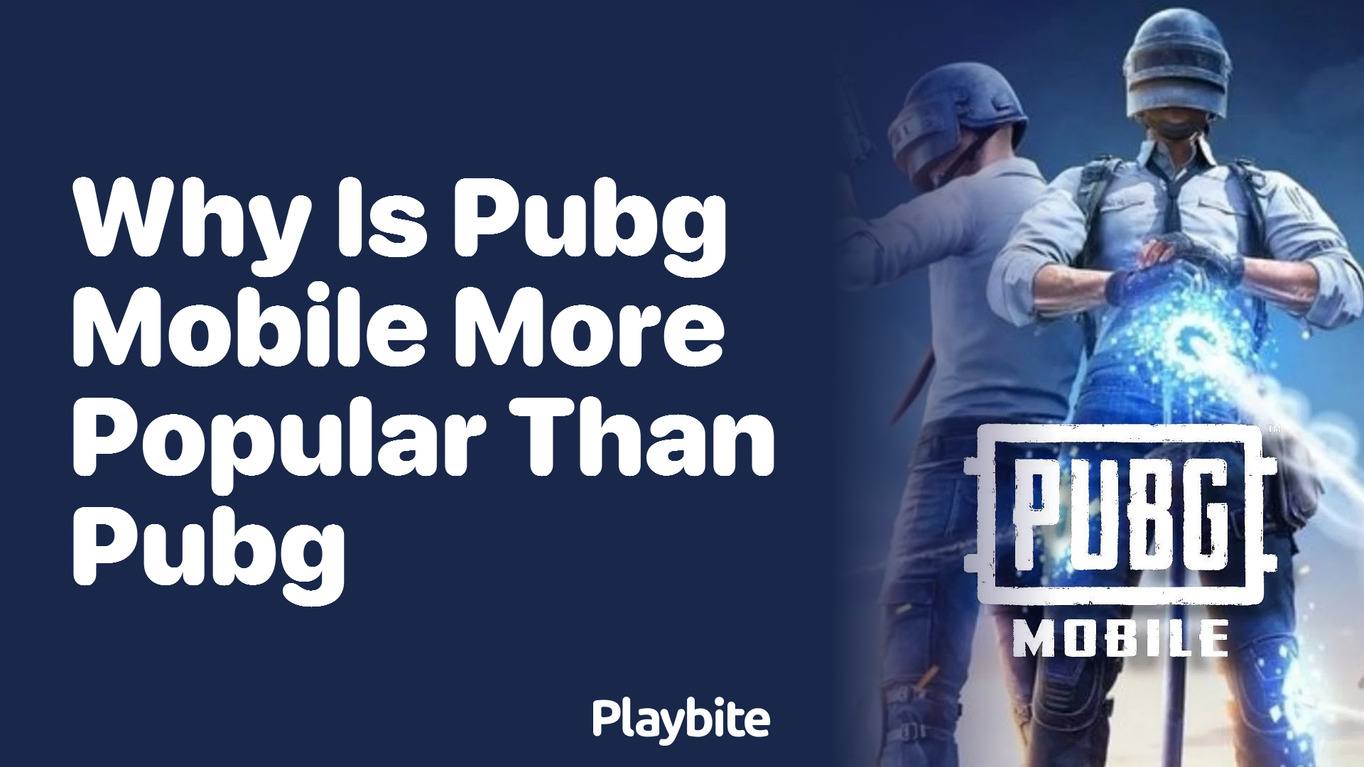 Why Is PUBG Mobile More Popular Than PUBG?