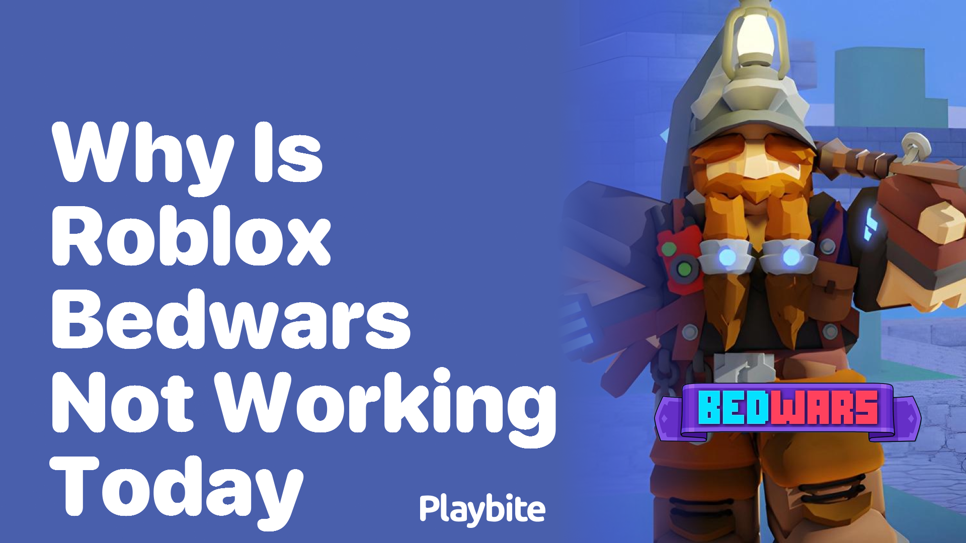 Why Is Roblox Bedwars Not Working Today?