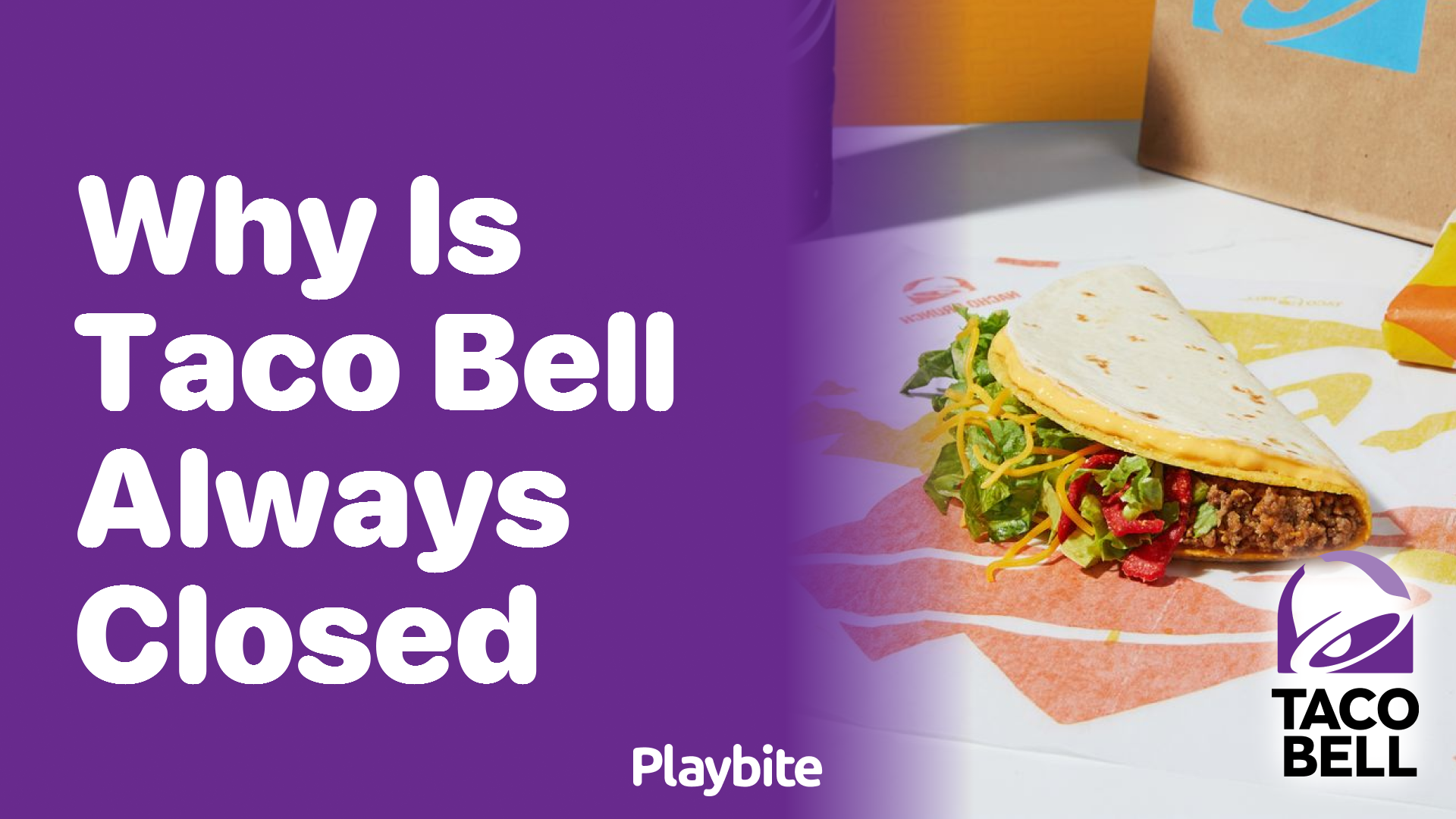 Why Is Taco Bell Always Closed? Unwrapping the Mystery