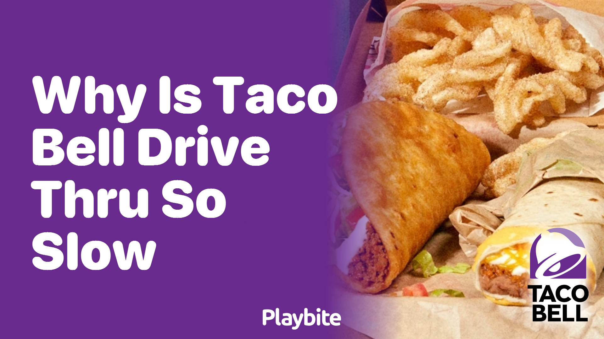 Why Is the Taco Bell Drive-Thru So Slow Sometimes?