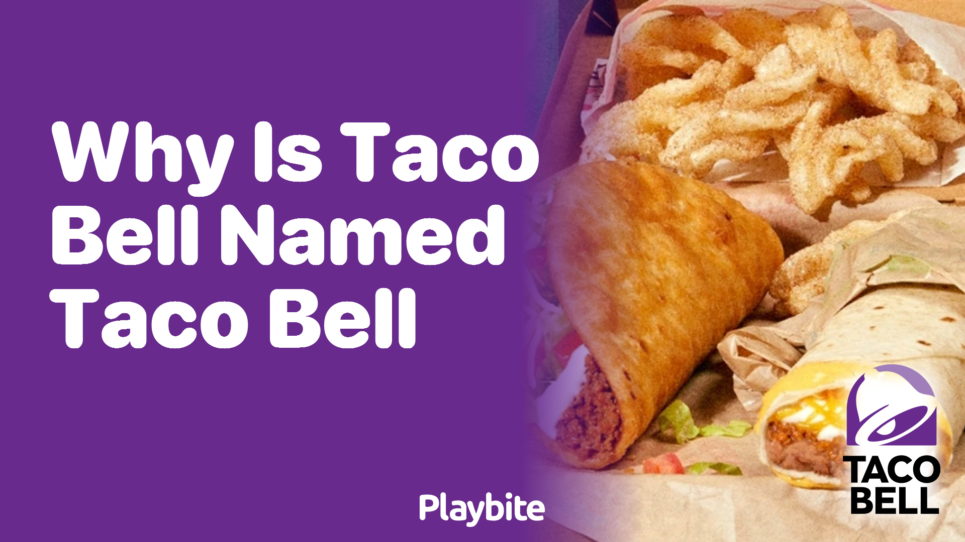 Why Is Taco Bell Named Taco Bell?