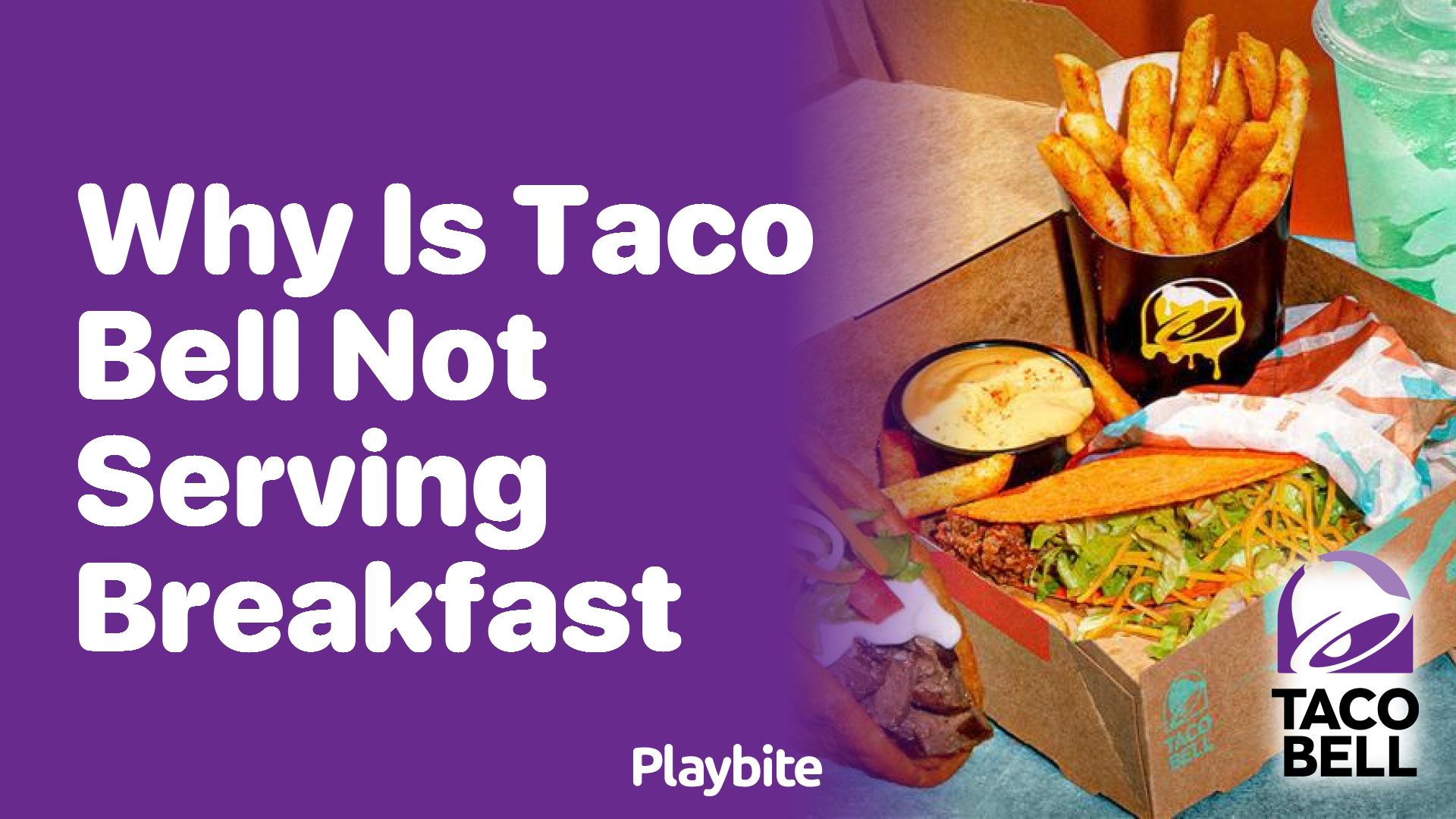 Why Is Taco Bell Not Serving Breakfast?