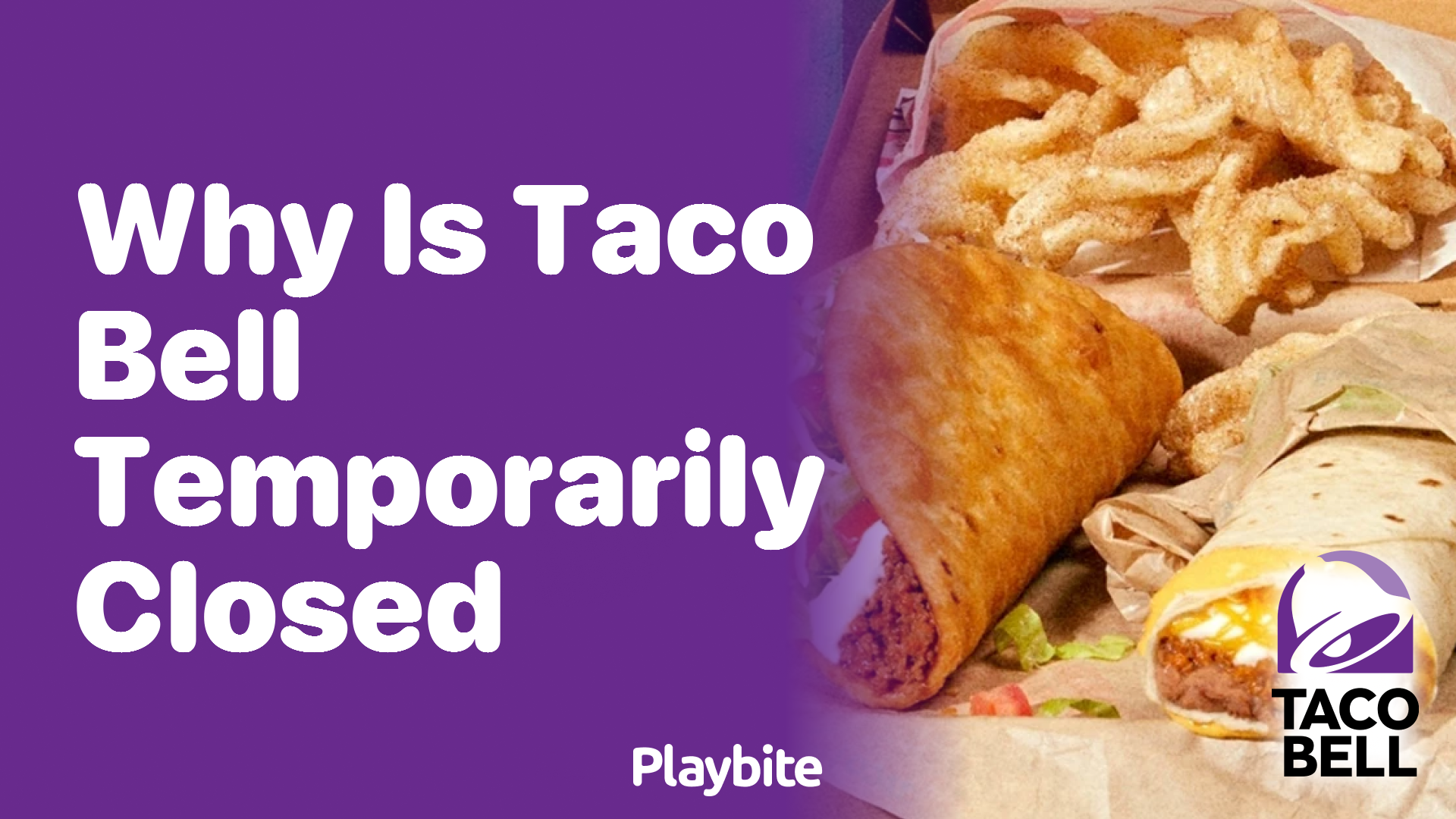 Why Is Taco Bell Temporarily Closed?