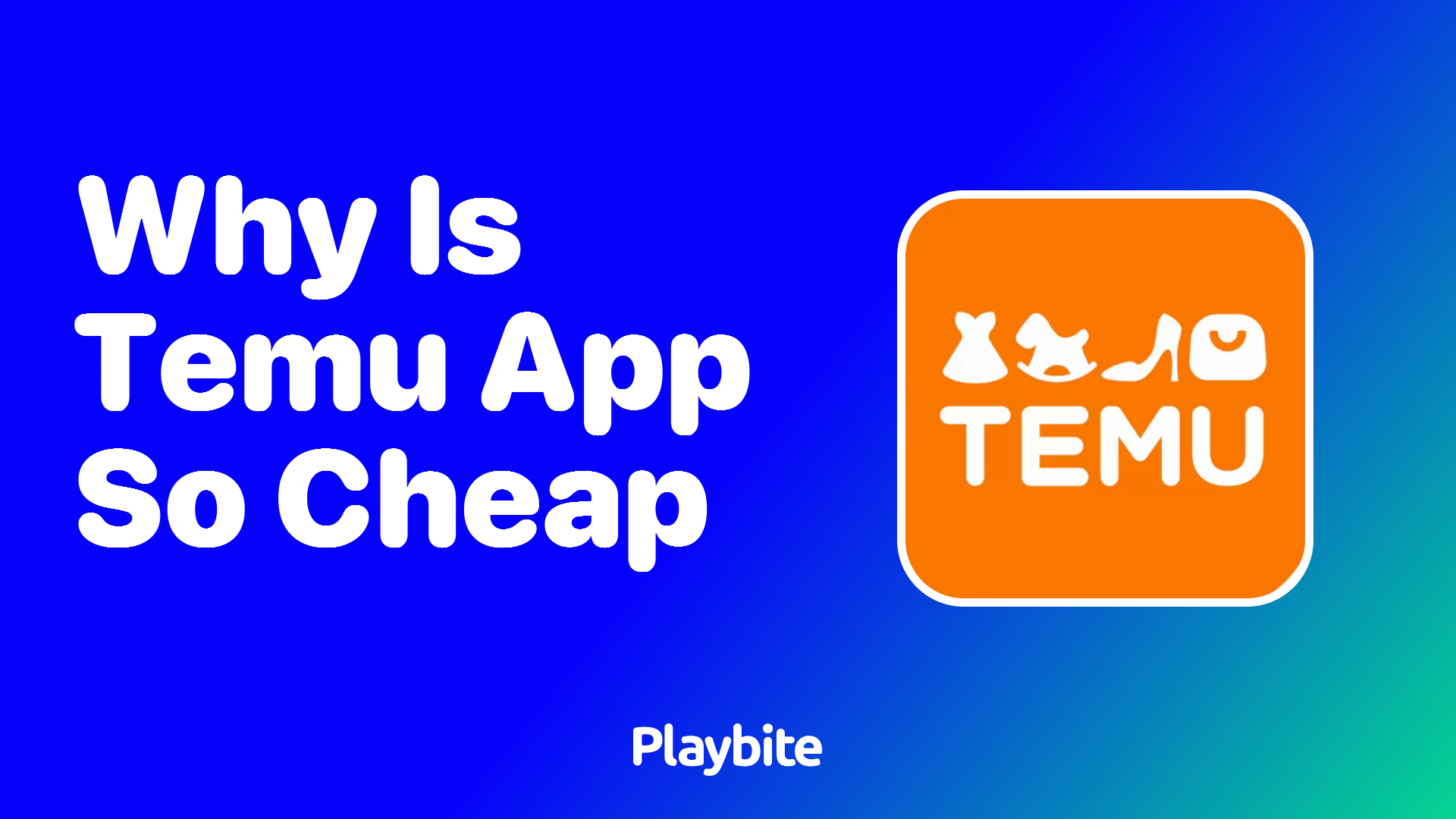 Why Is the Temu App So Inexpensively Priced?