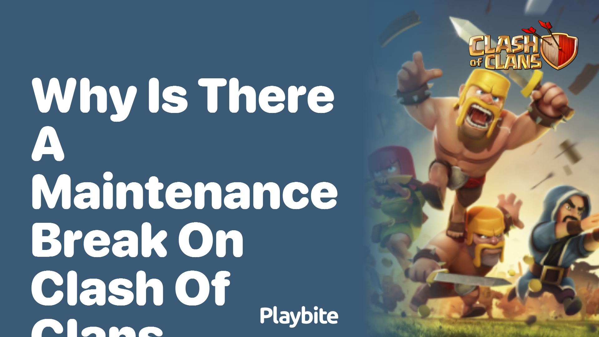 Why Is There a Maintenance Break on Clash of Clans?