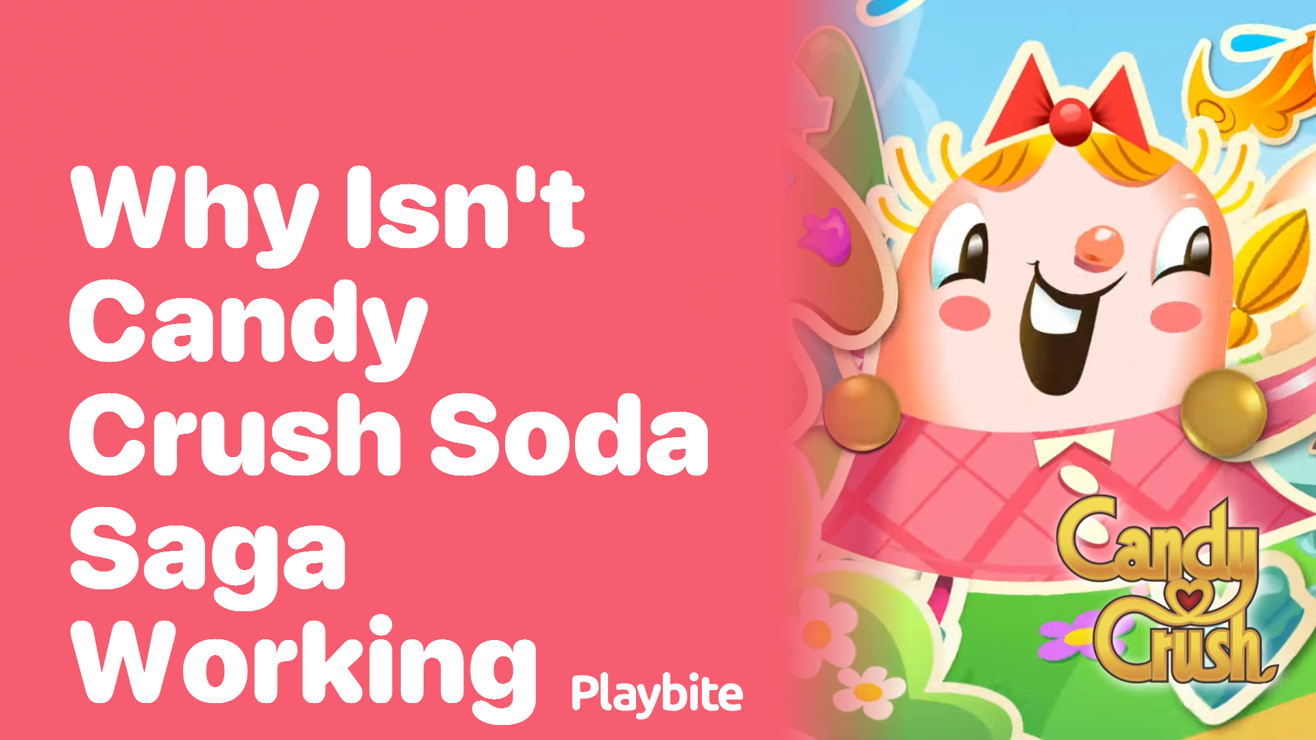 Why Isn&#8217;t Candy Crush Soda Saga Working? Let&#8217;s Find Out!