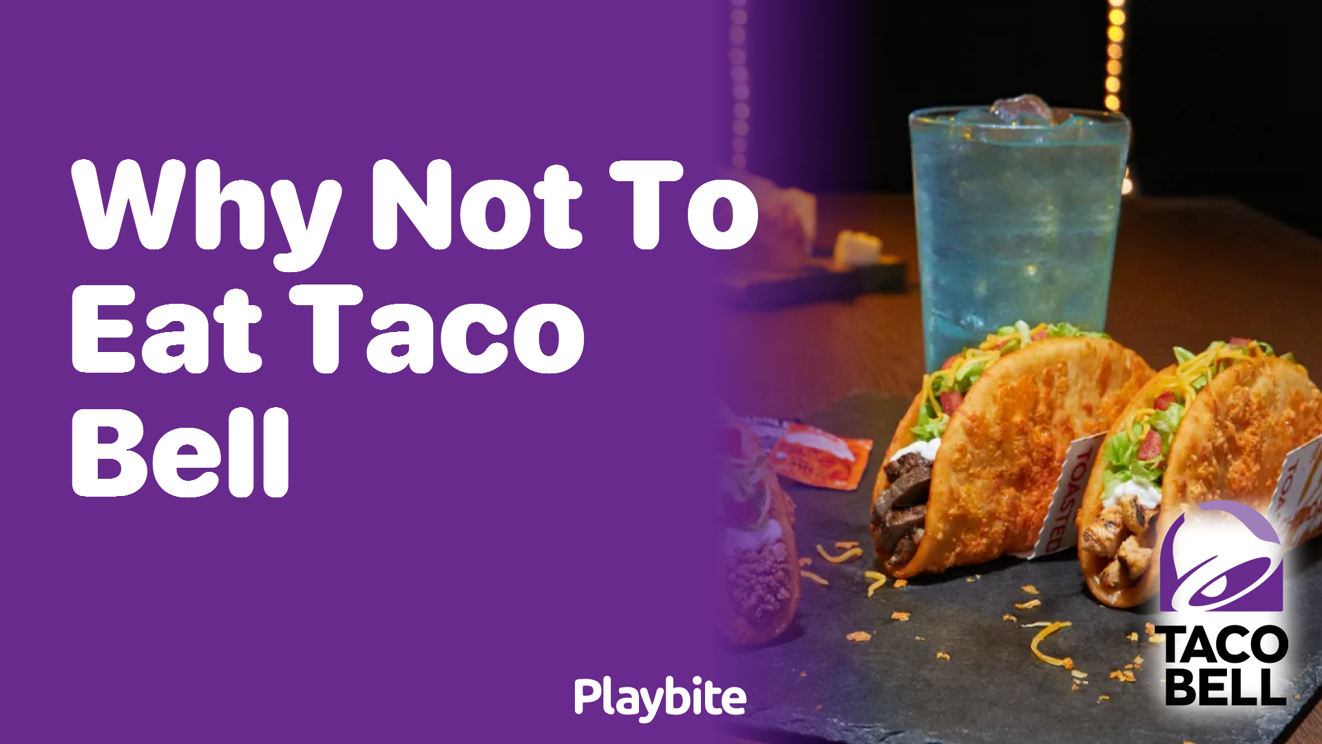 Why Not to Eat Taco Bell? Let&#8217;s Crunch into the Facts!