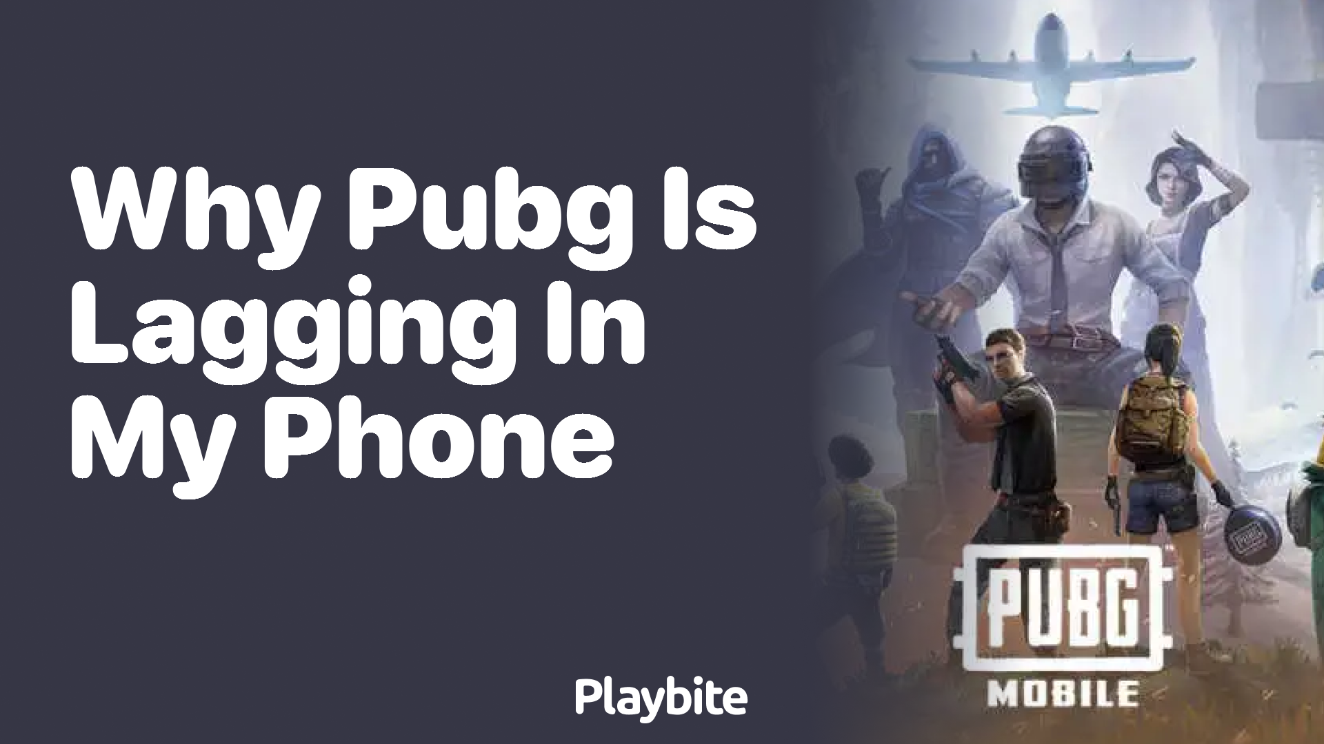 Why is PUBG Lagging on My Phone? Let&#8217;s Fix it!