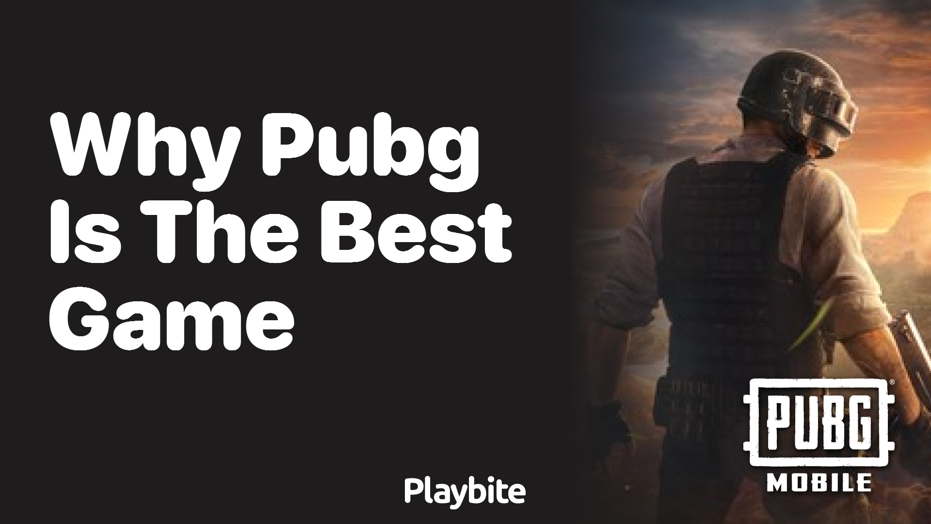 Why is PUBG Considered the Best Game?