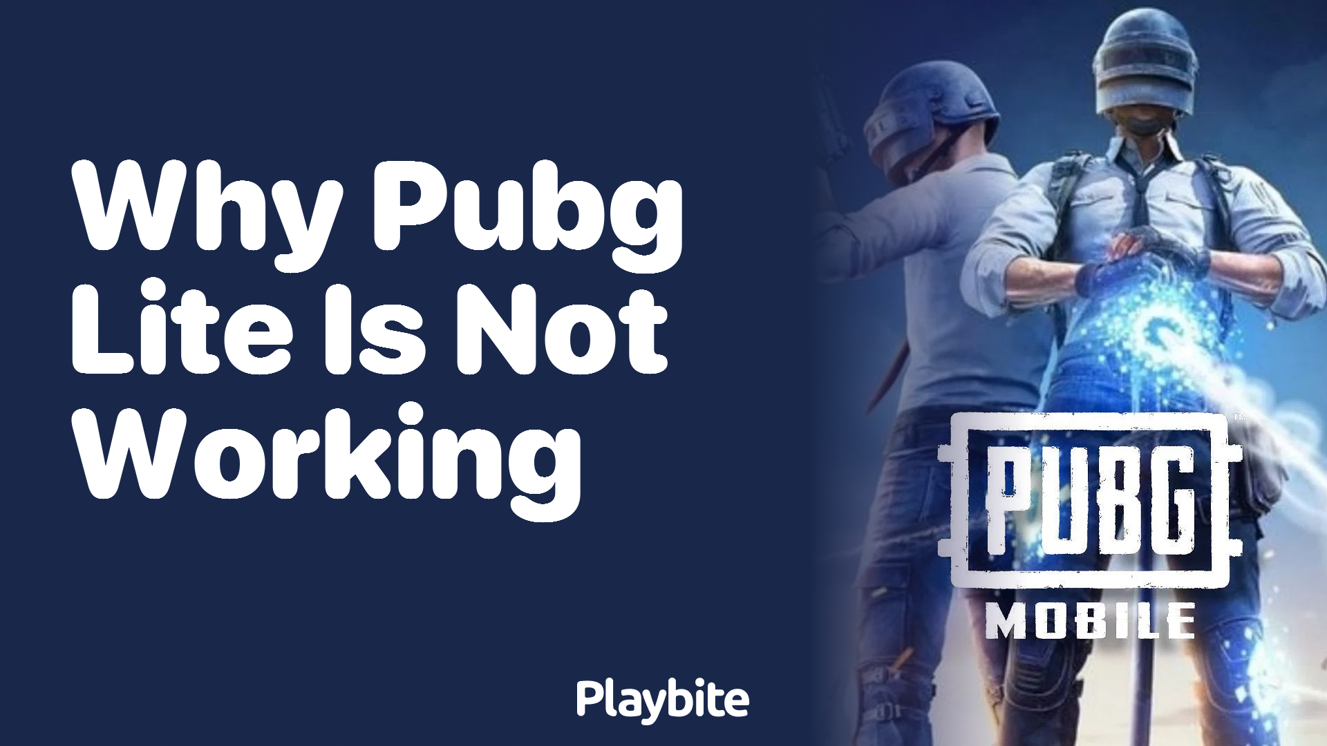 Why isn&#8217;t PUBG Lite working?