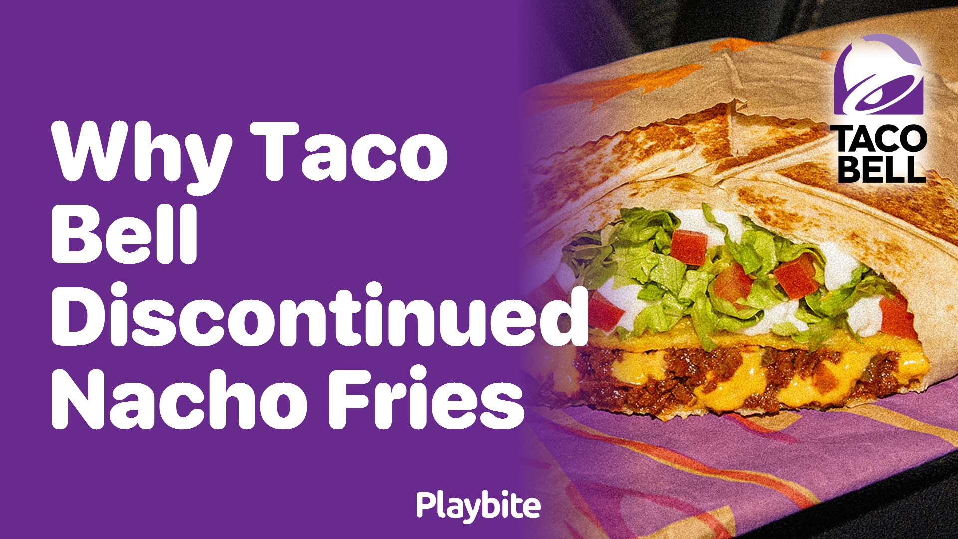 Why Did Taco Bell Discontinue Nacho Fries?