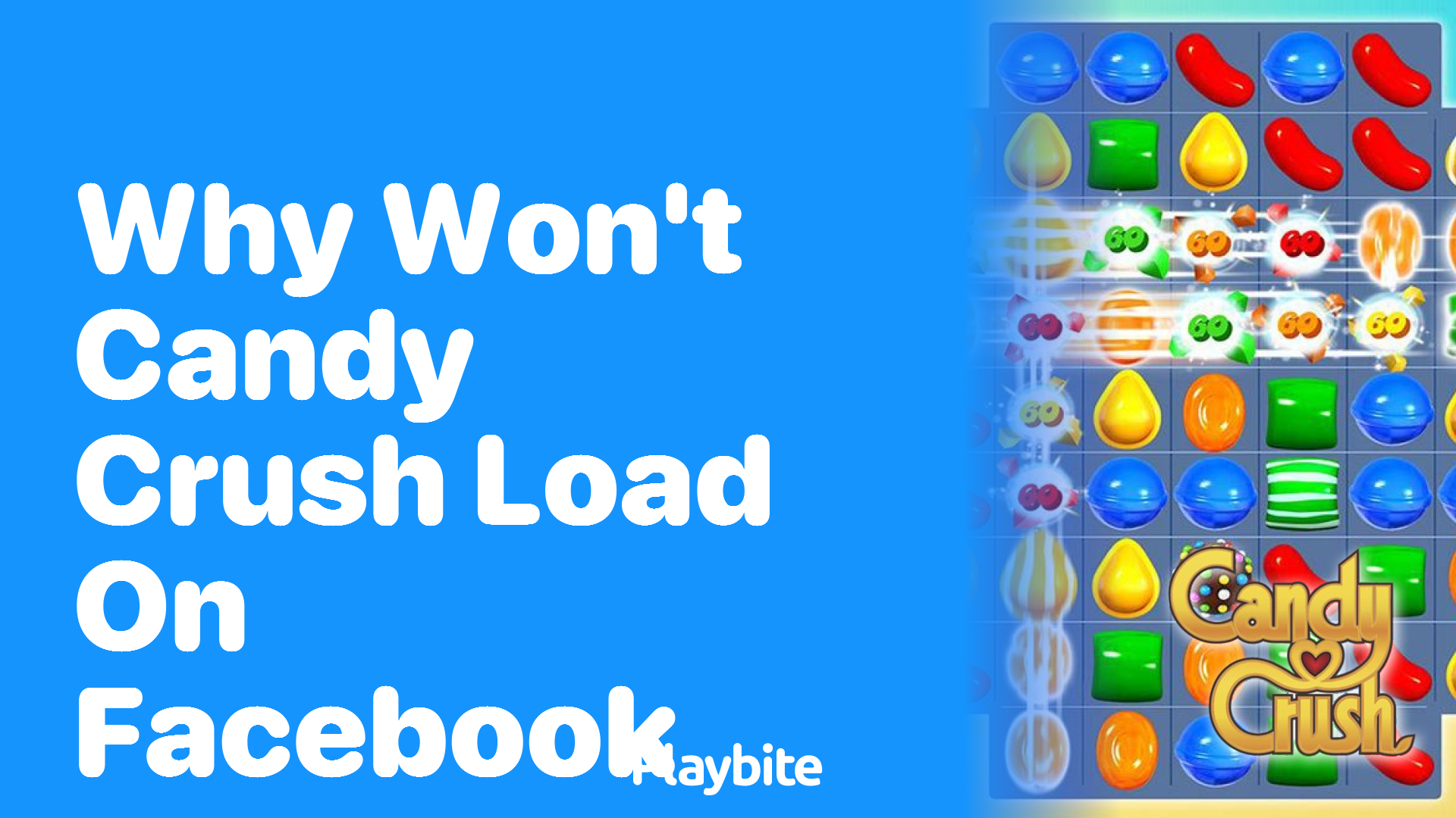 Why Won&#8217;t Candy Crush Load on Facebook? Let&#8217;s Find Out!