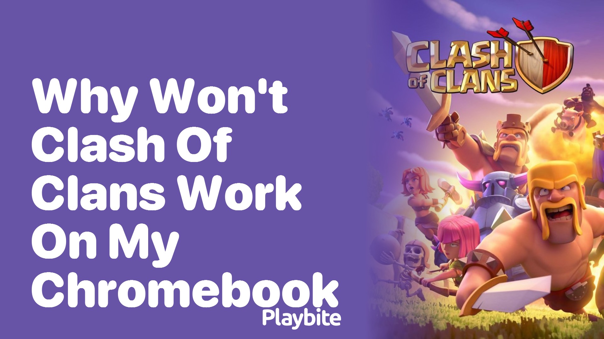 Why Won&#8217;t Clash of Clans Work on My Chromebook?