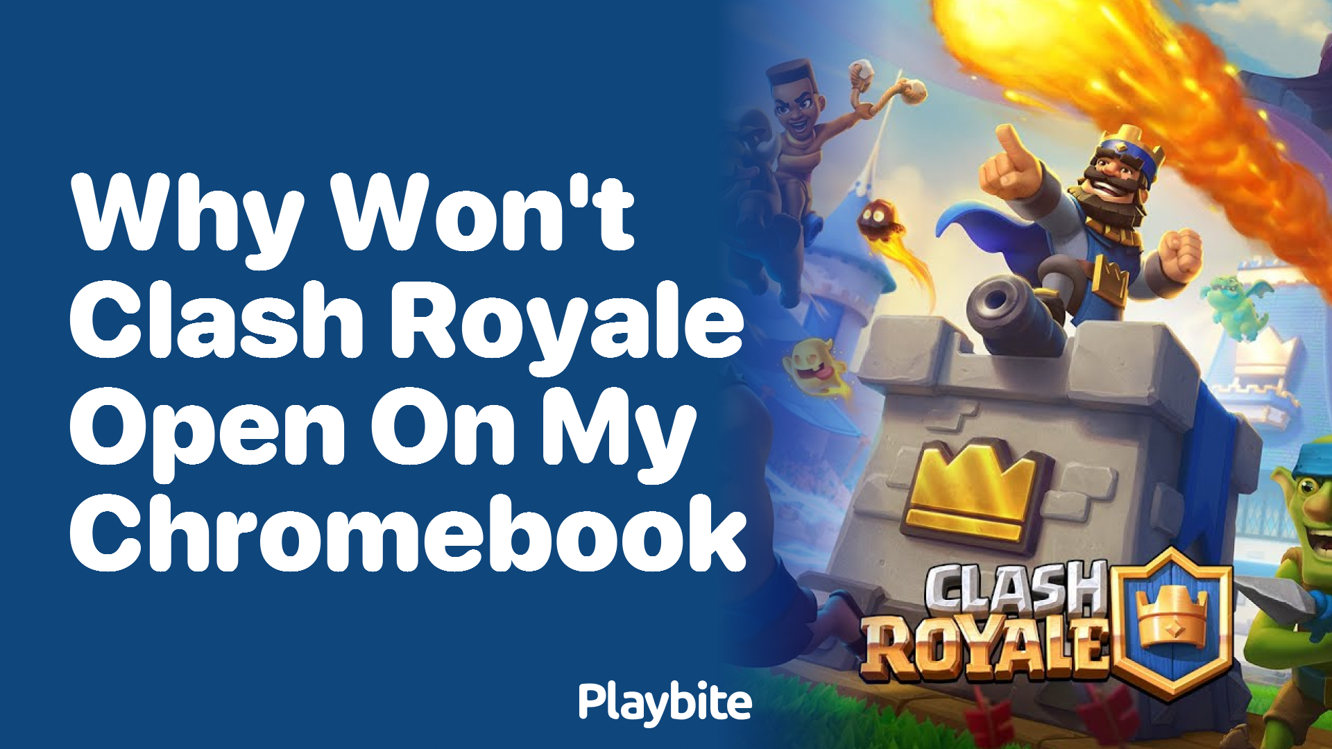 Why Won&#8217;t Clash Royale Open on My Chromebook?