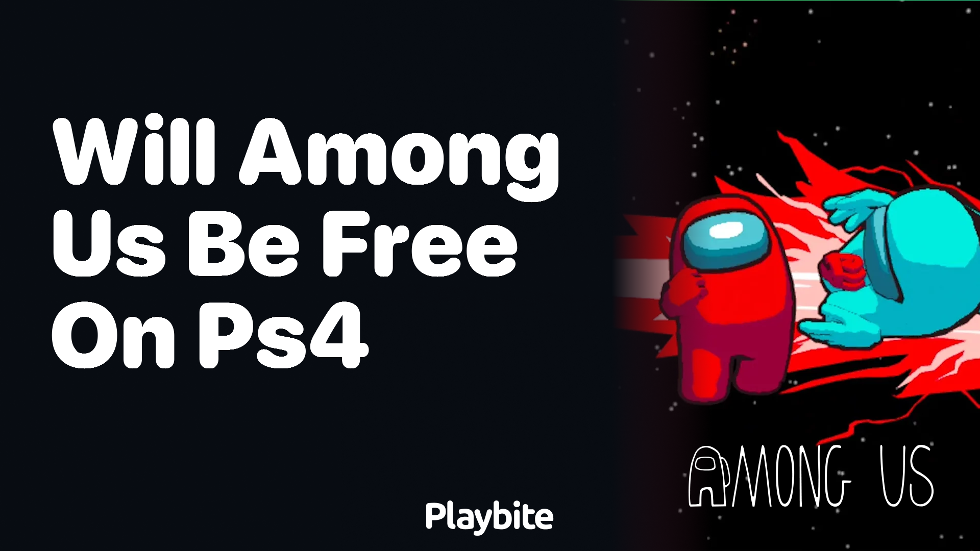 Will Among Us Be Free on PS4?