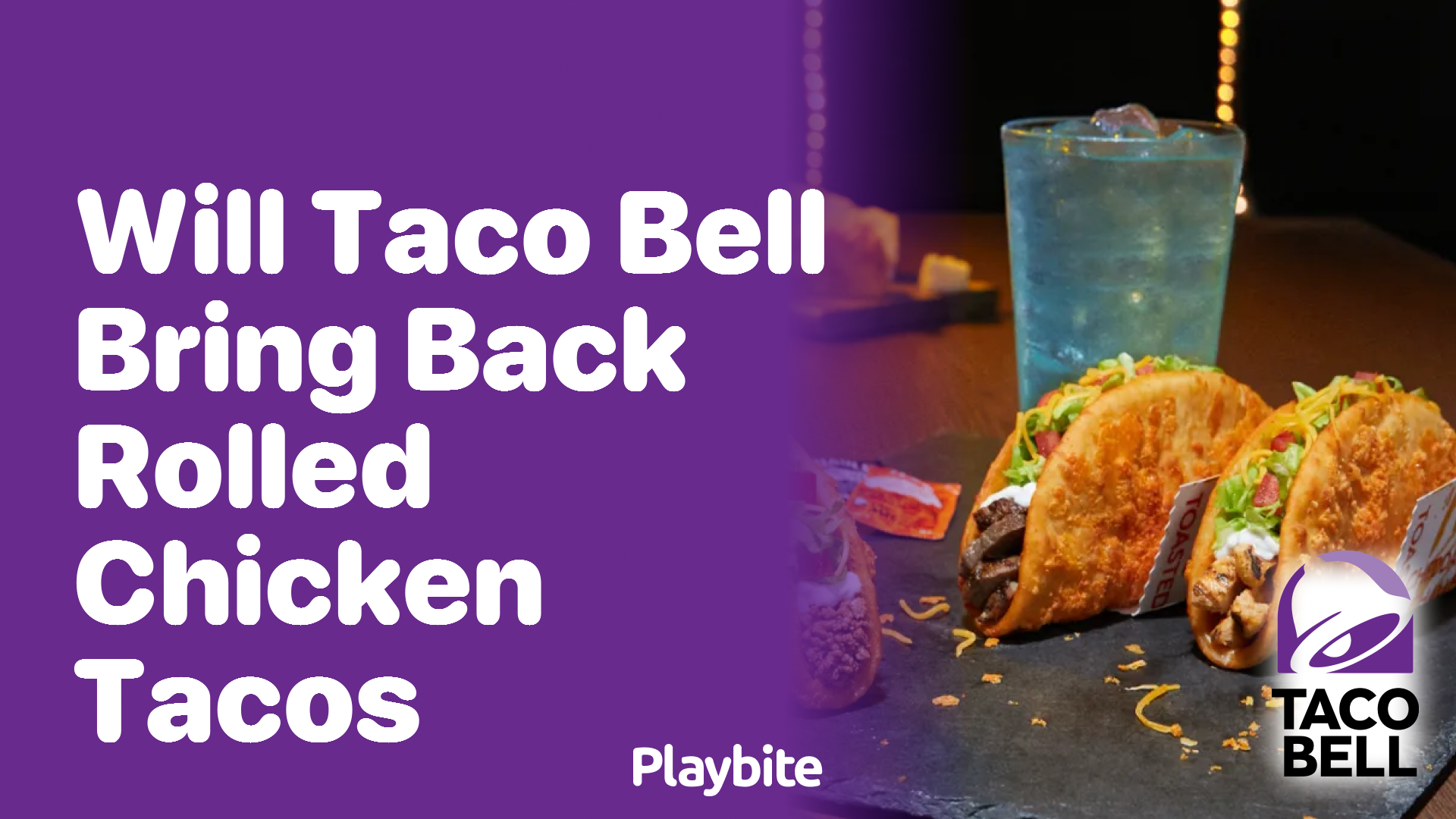 Will Taco Bell Bring Back Rolled Chicken Tacos? Playbite