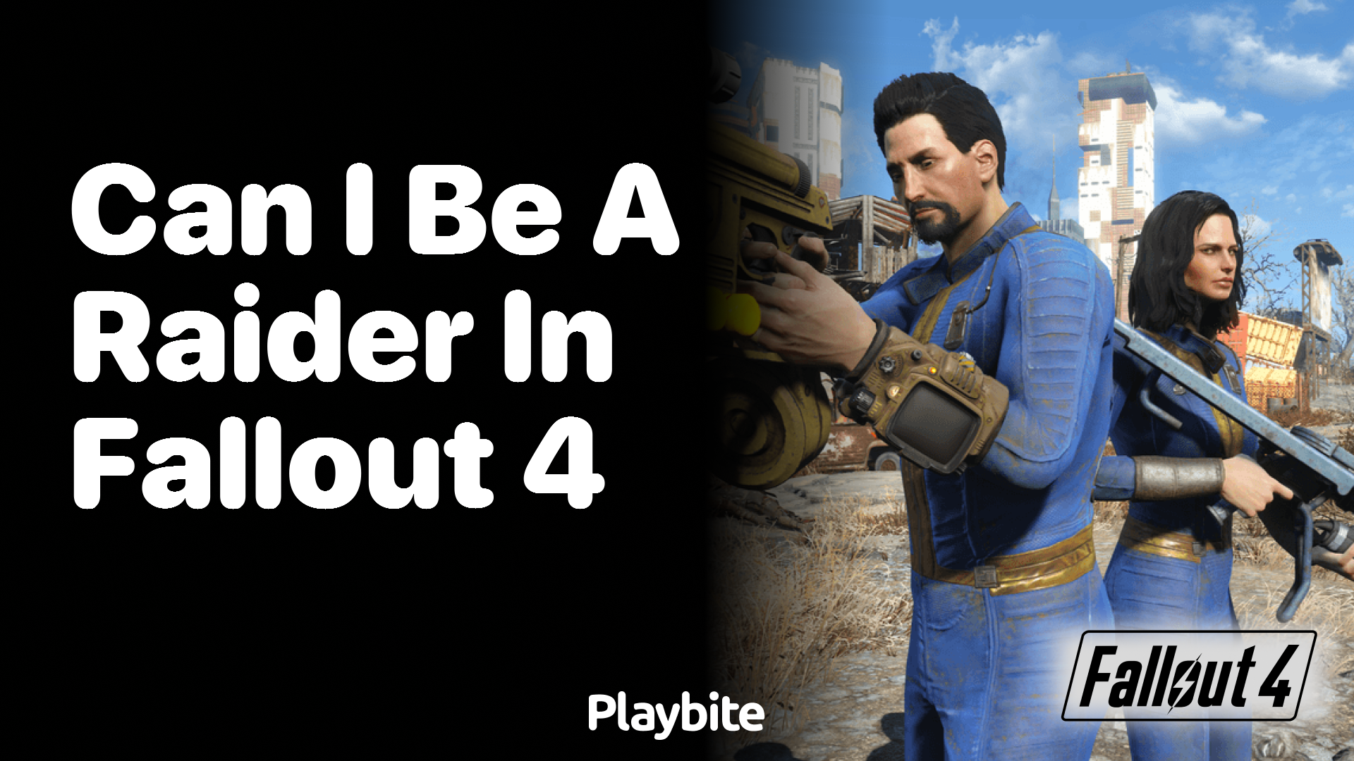 Can I be a raider in Fallout 4?