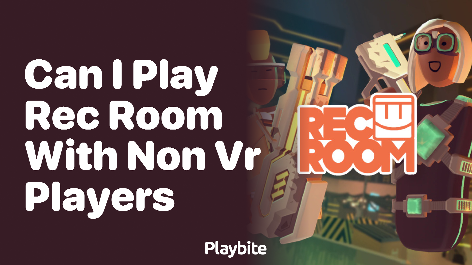 Can I play Rec Room with non-VR players?