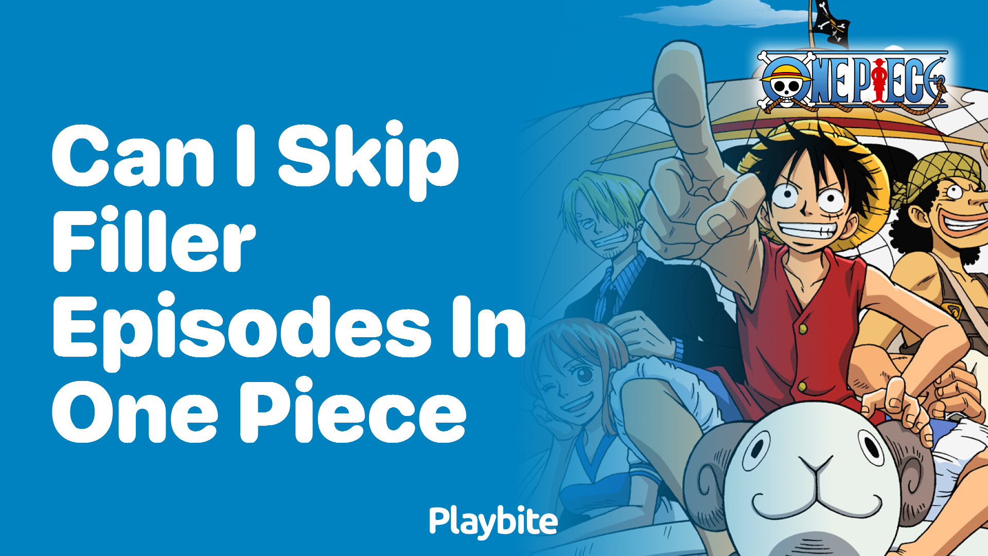 Can I skip filler episodes in One Piece?