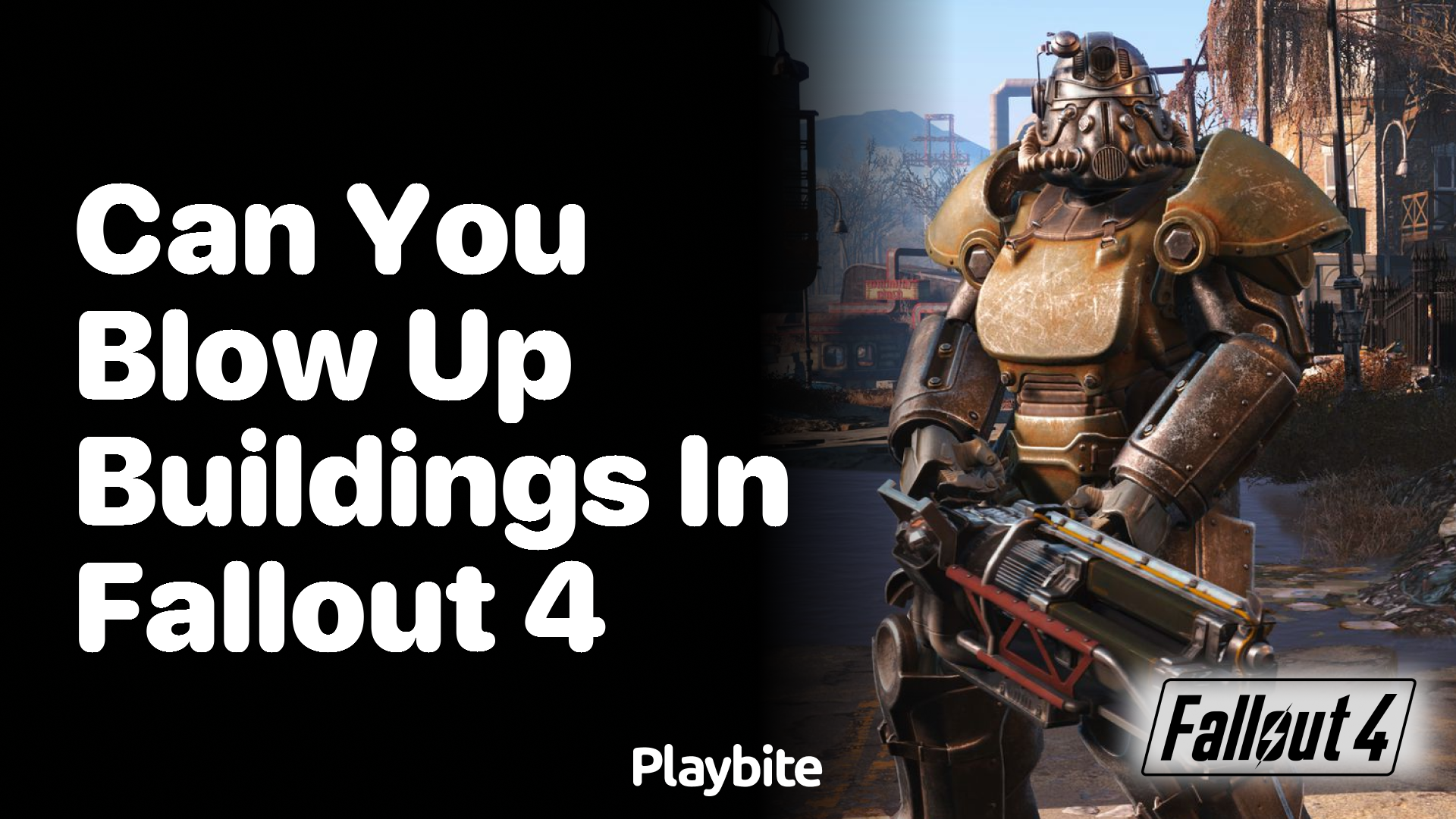 Can you blow up buildings in Fallout 4?