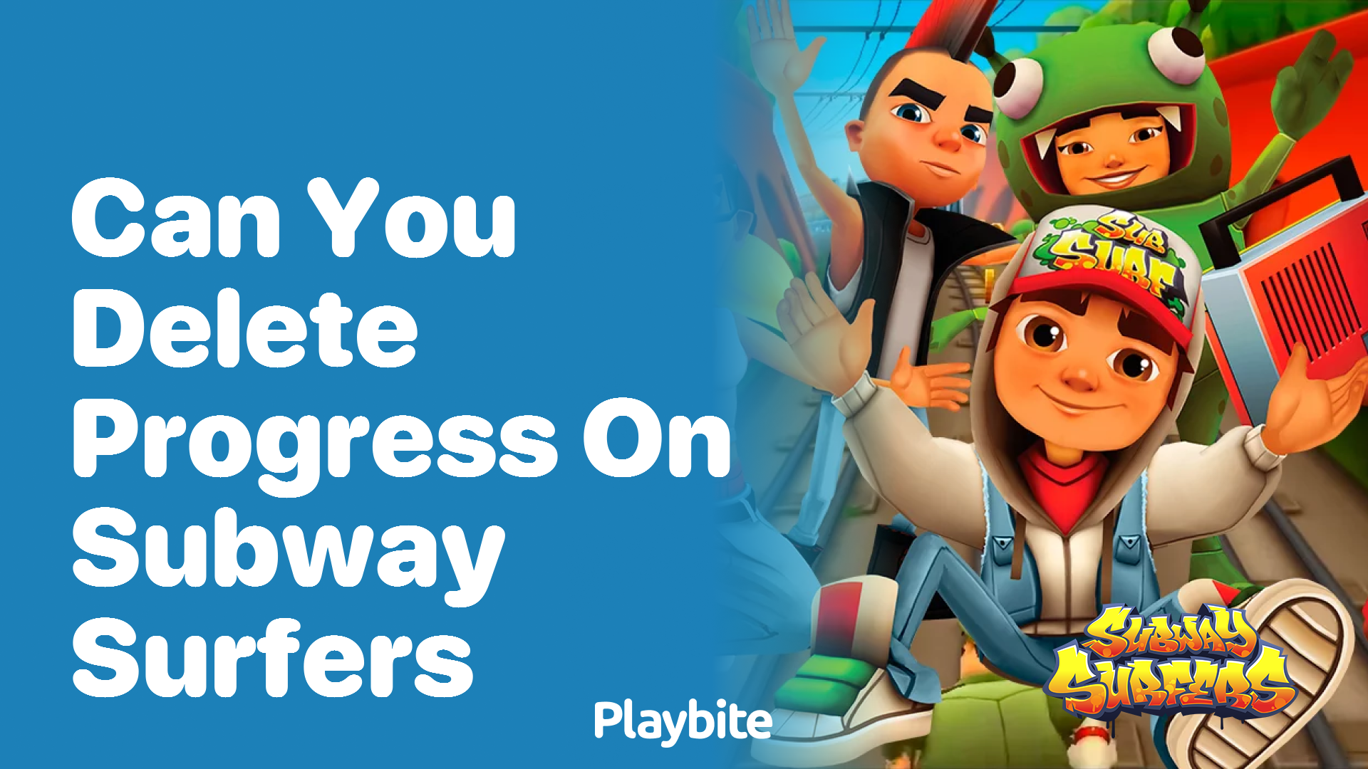 Can you delete progress on Subway Surfers?