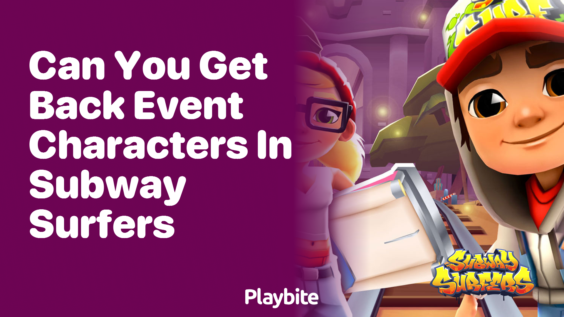 Can you get back event characters in Subway Surfers?