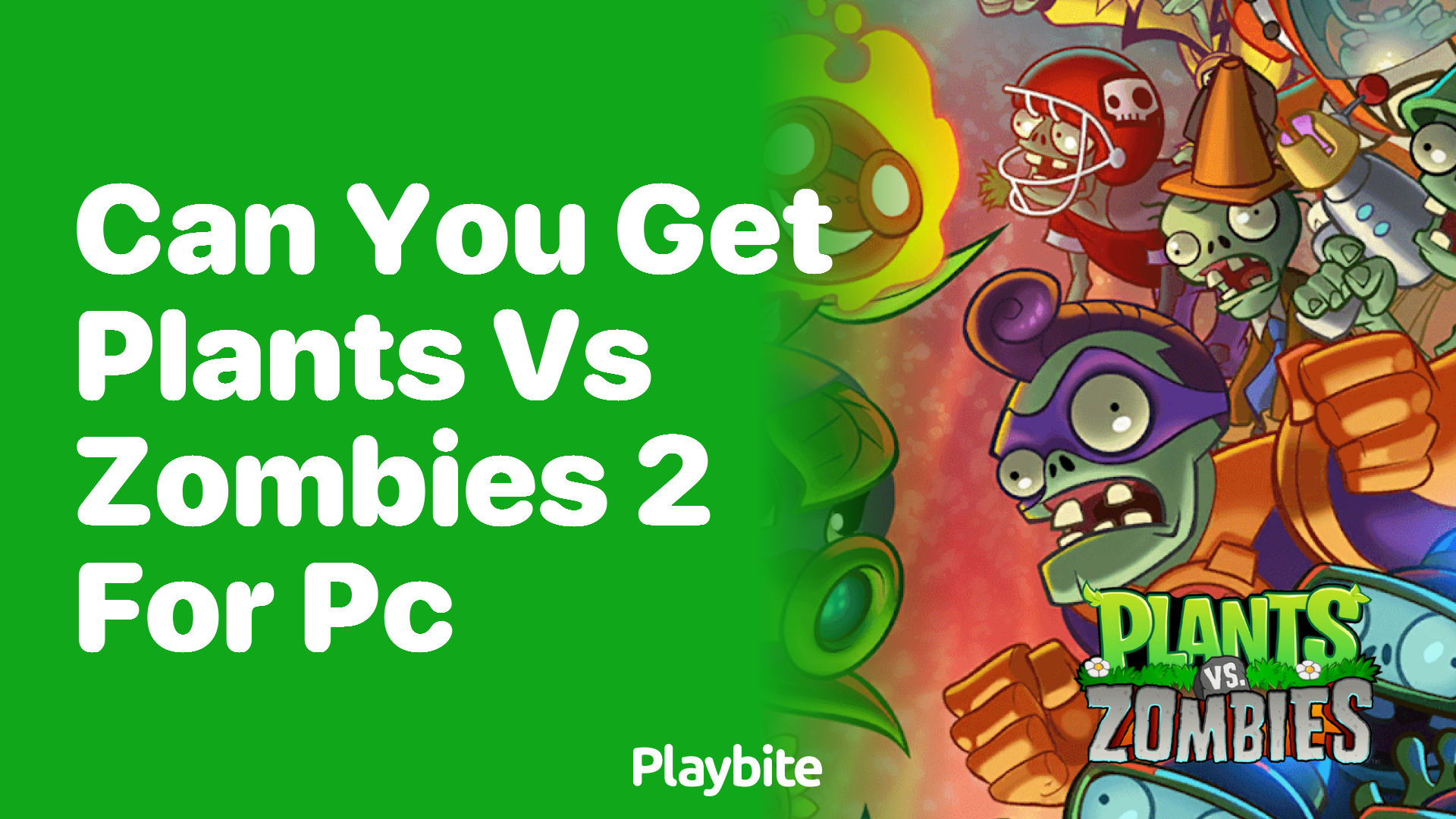 Can you get Plants vs Zombies 2 for PC?