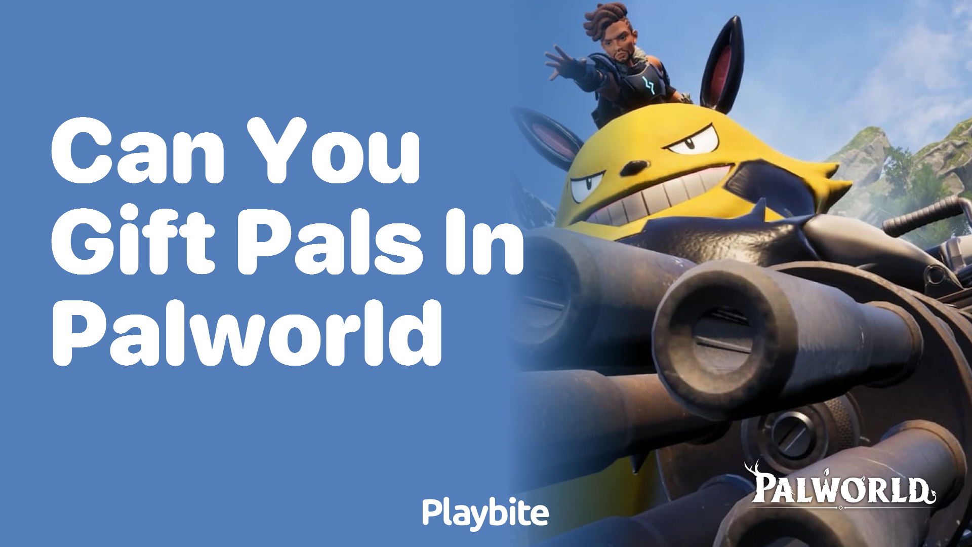 Can you gift Pals in PalWorld Playbite