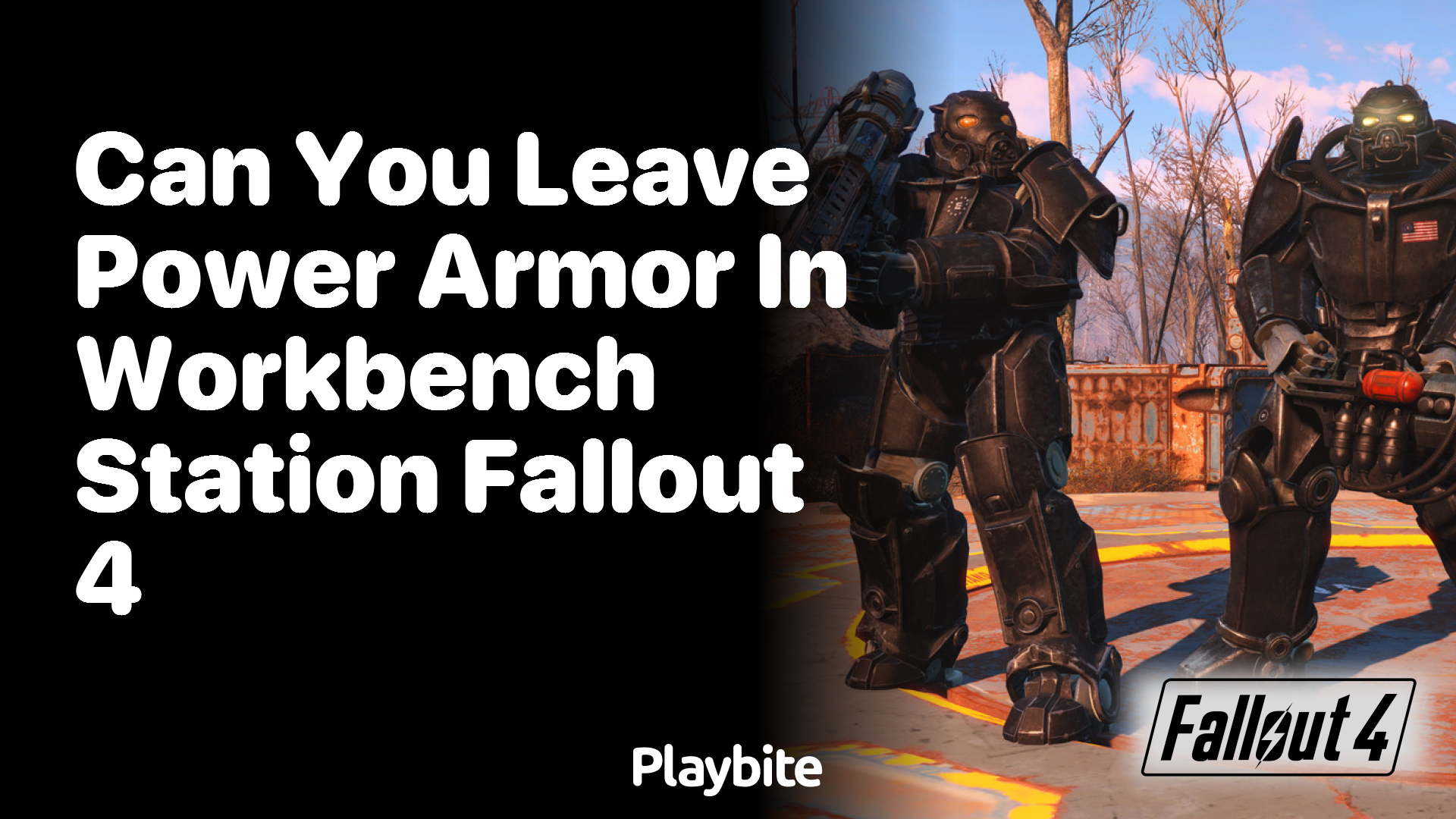 Can you leave power armor in a workbench station in Fallout 4?