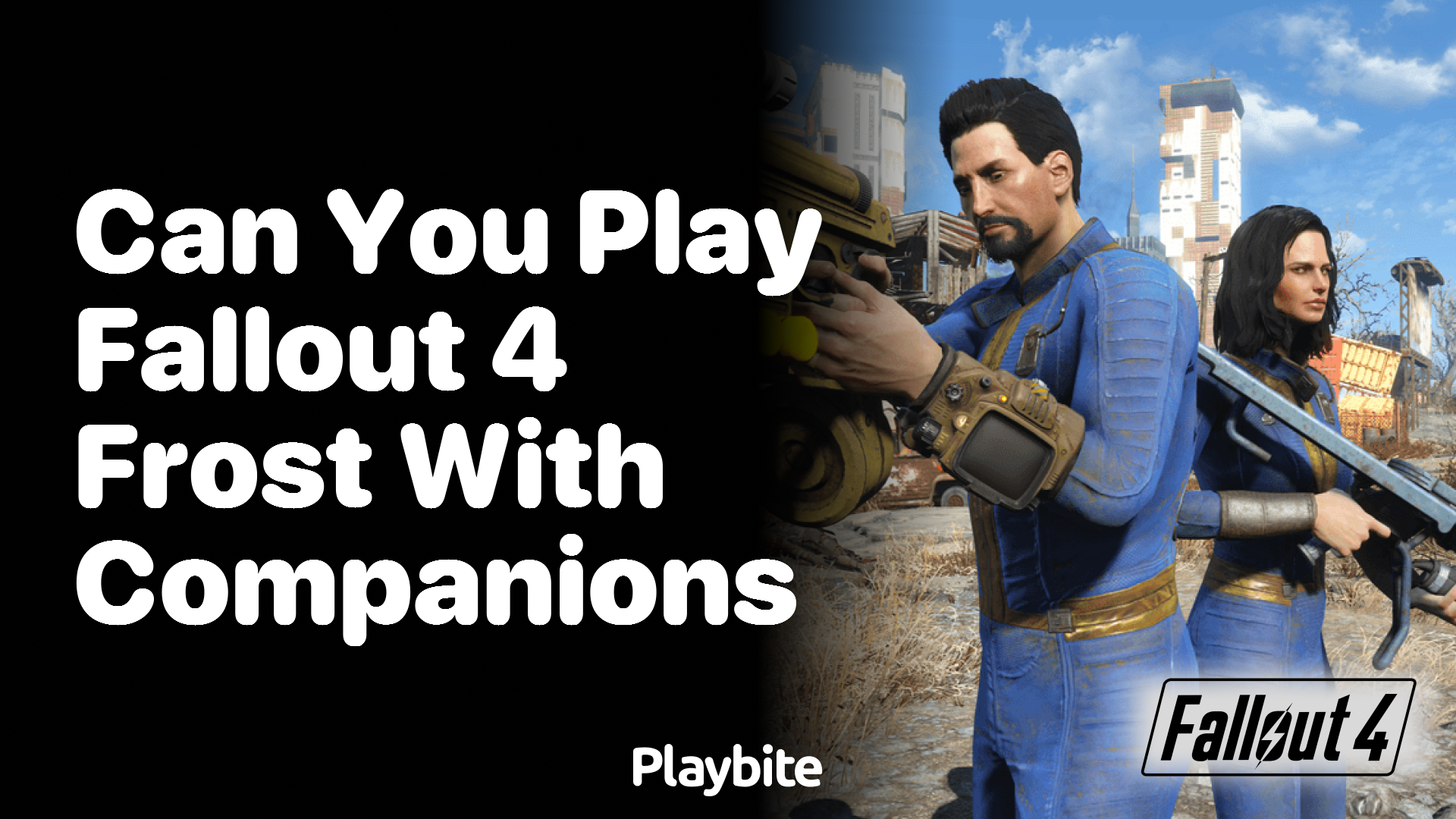 Can You Play Fallout 4 Frost with Companions?