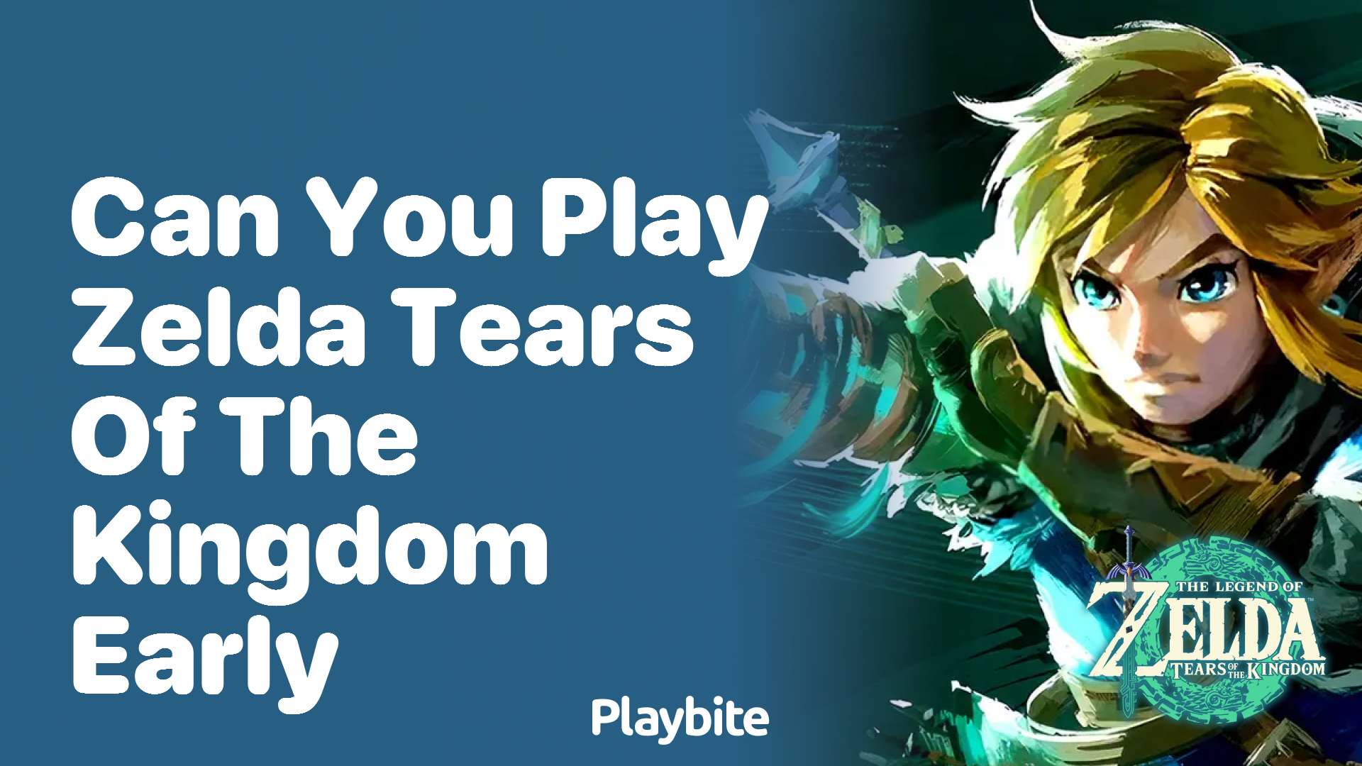 Can You Play Zelda: Tears of the Kingdom Early?