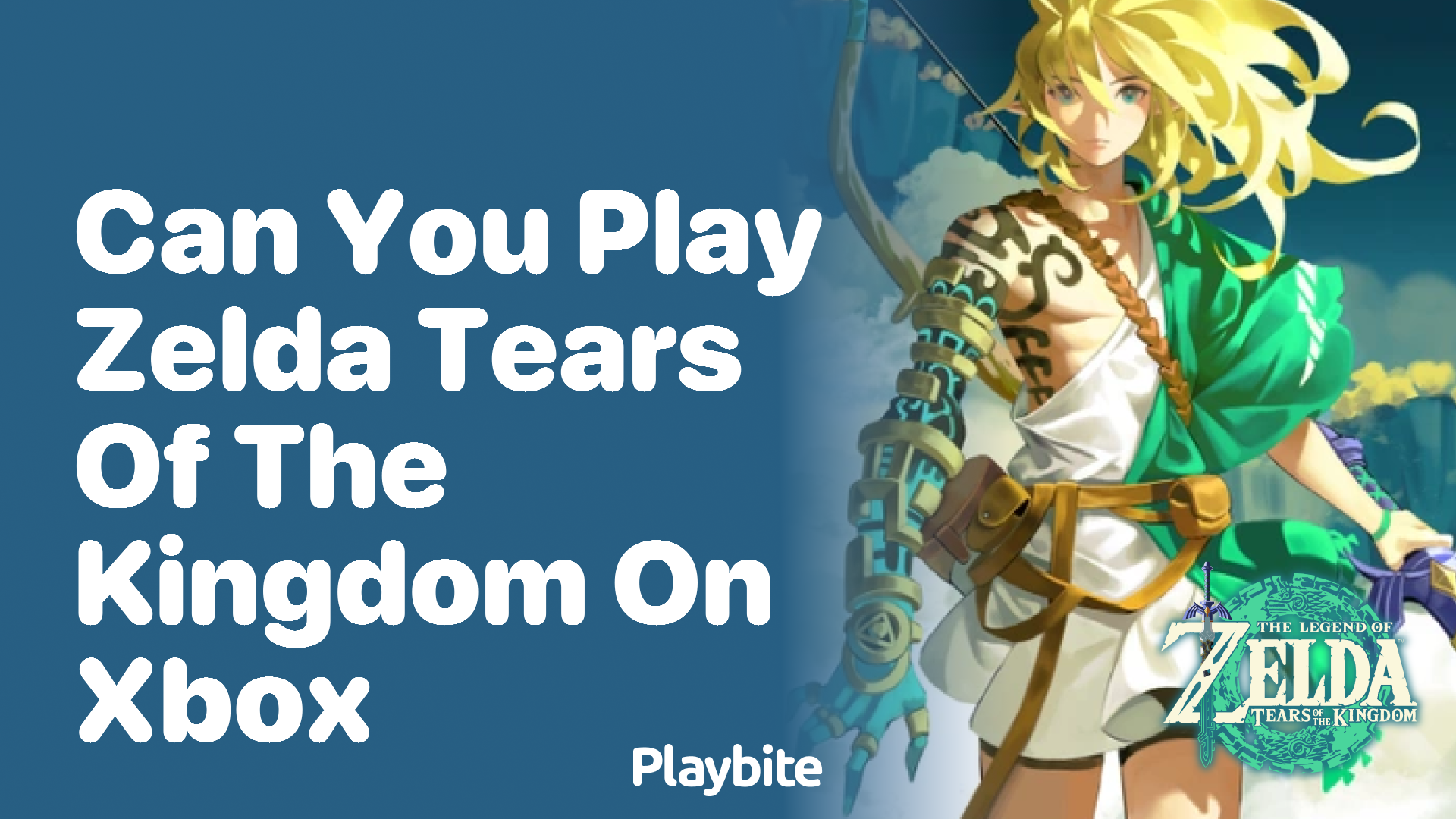 Can You Play Zelda: Tears of the Kingdom on Xbox? - Playbite